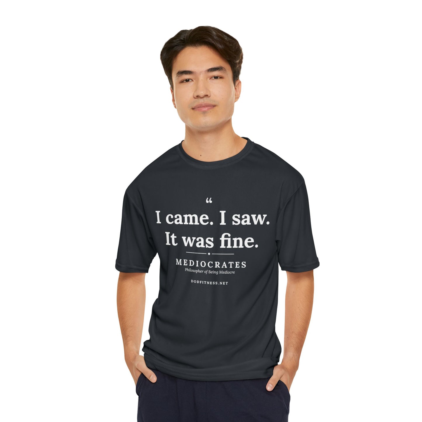 Mediocrates - I Came I Saw It Was Fine performance tee in Black - funny gym shirt by DoD Fitness