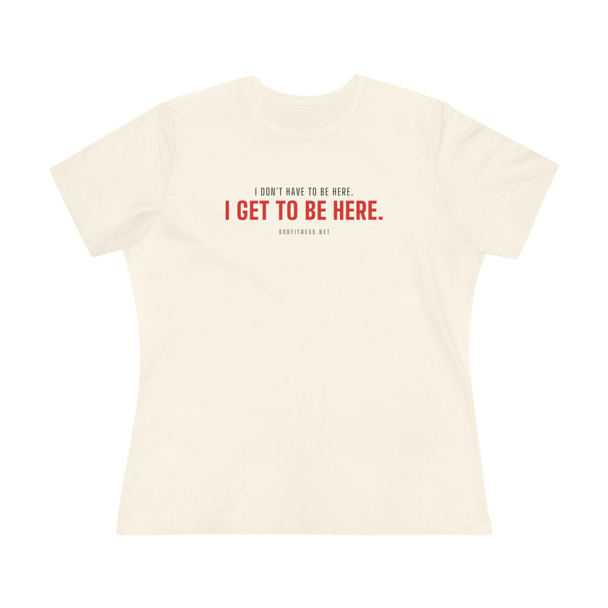 Have Get women's tee in Natural - funny gym shirt by DoD Fitness
