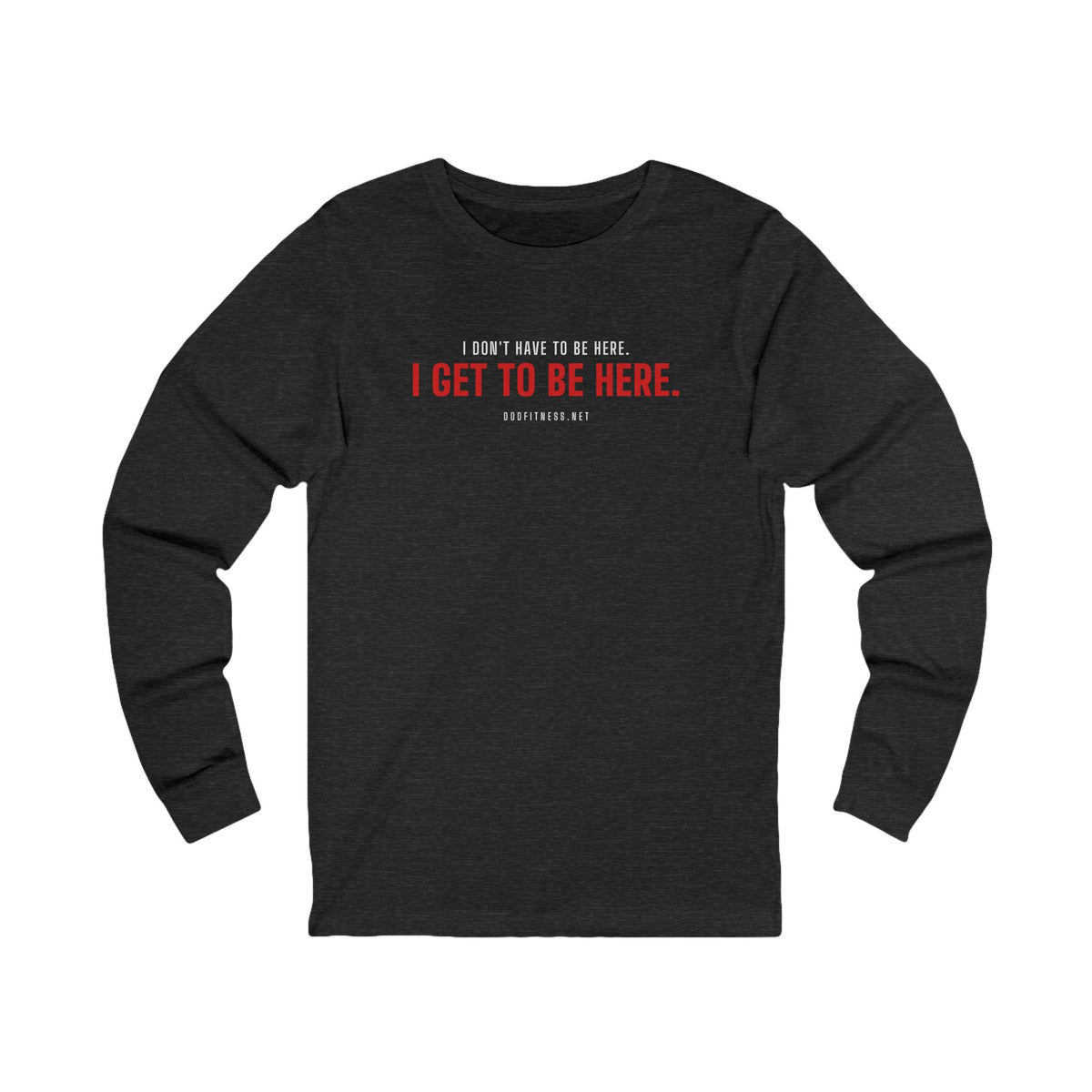 Have Get long sleeve tee in Dark Grey Heather - funny gym shirt by DoD Fitness