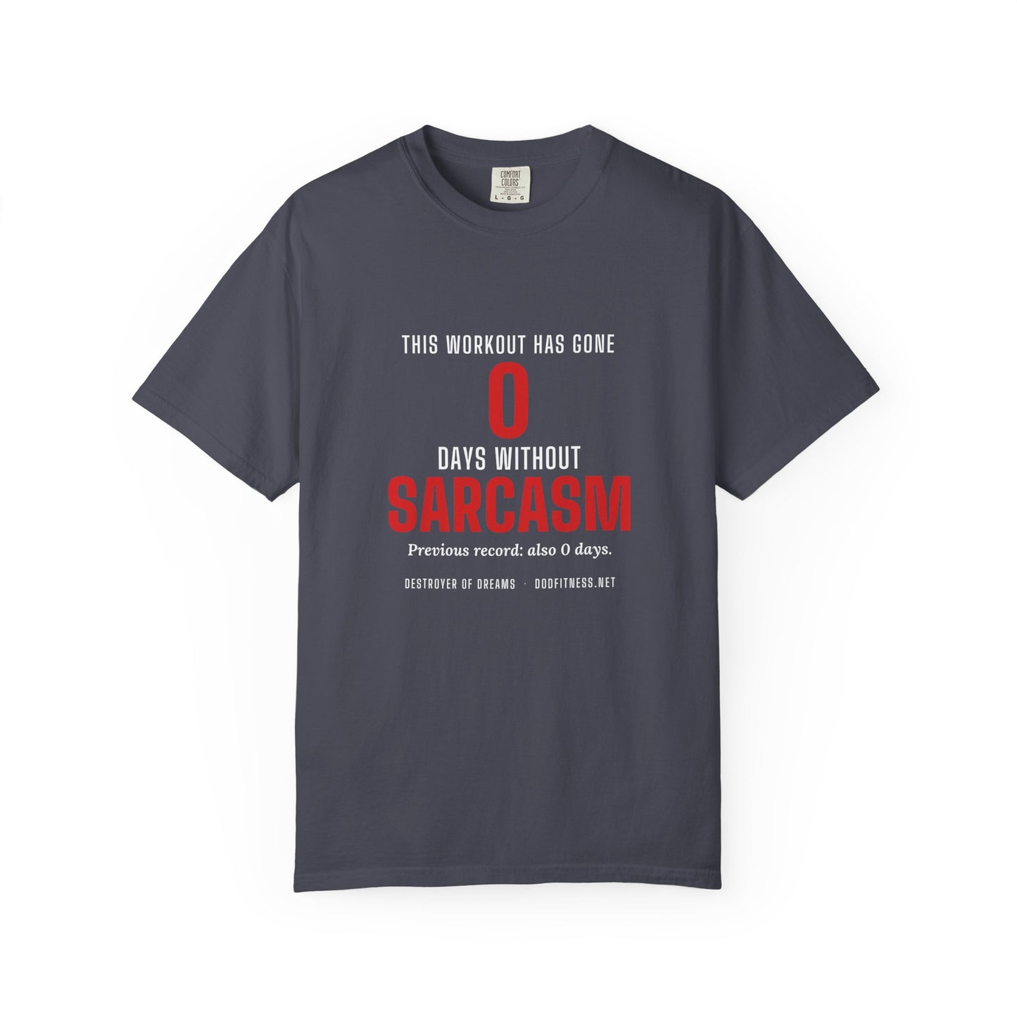 DoD Fitness - 0 Days Sarcasm Men's Tee