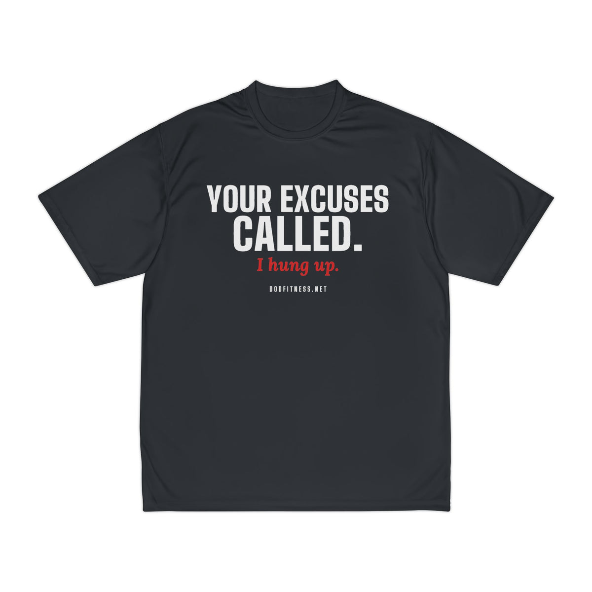 DoD Fitness - Excuses Called Moisture Wicking
