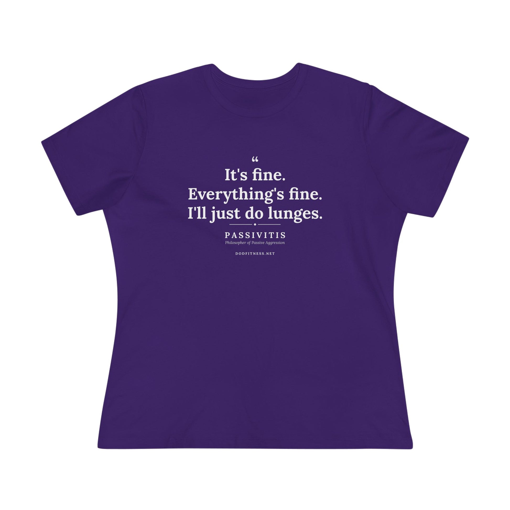Passivitis - I'll Just Do Lunges women's tee - funny gym shirt by DoD Fitness