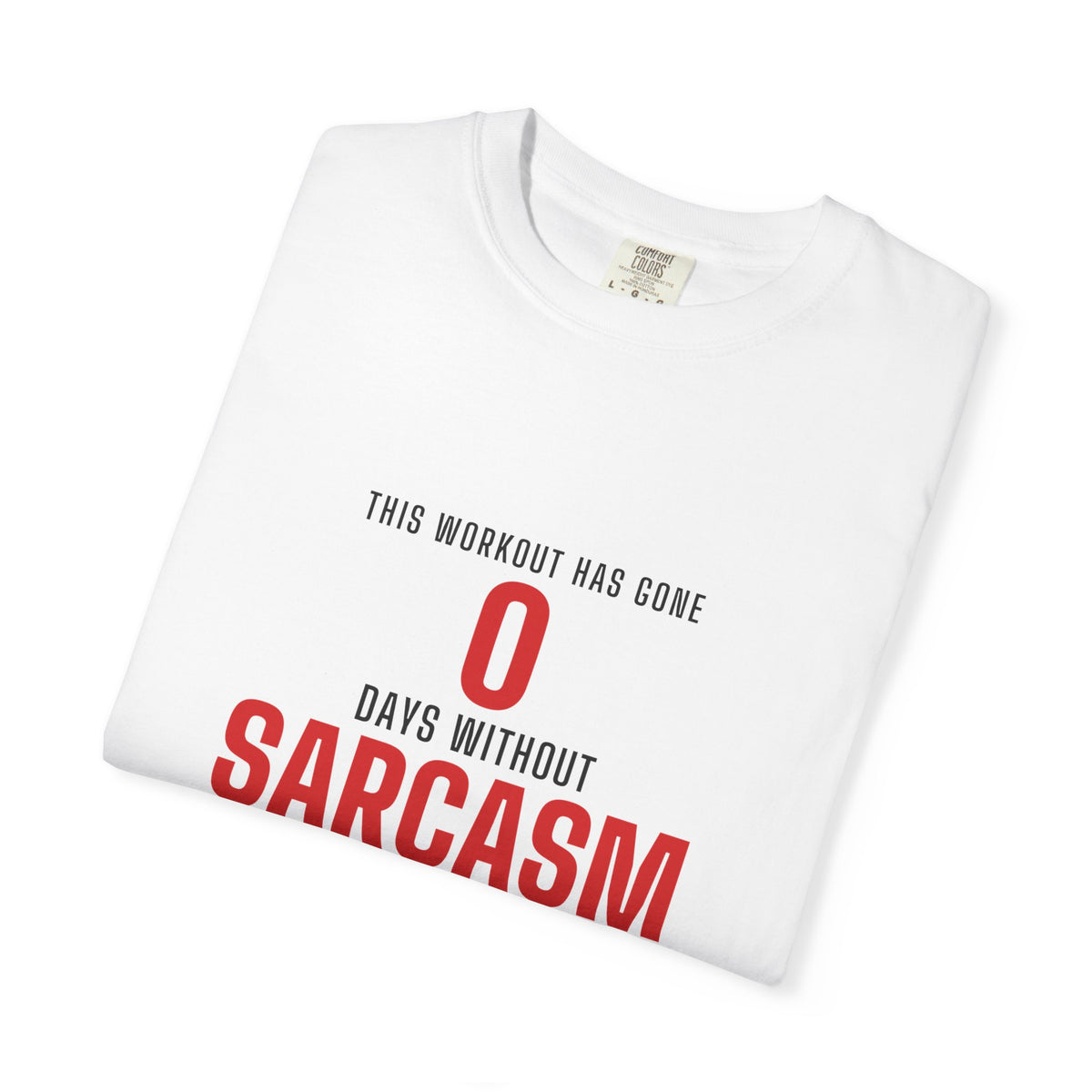 0 Days Sarcasm men's tee - funny gym shirt by DoD Fitness