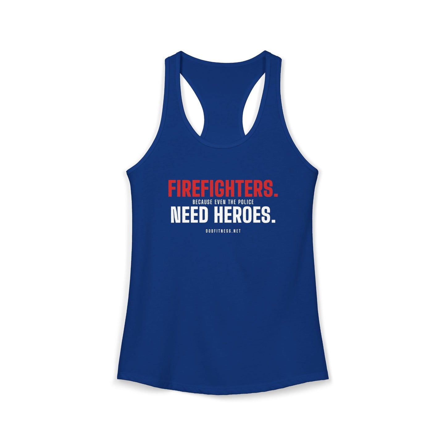 DoD Fitness - Firefighters Need Heroes Women's Tank