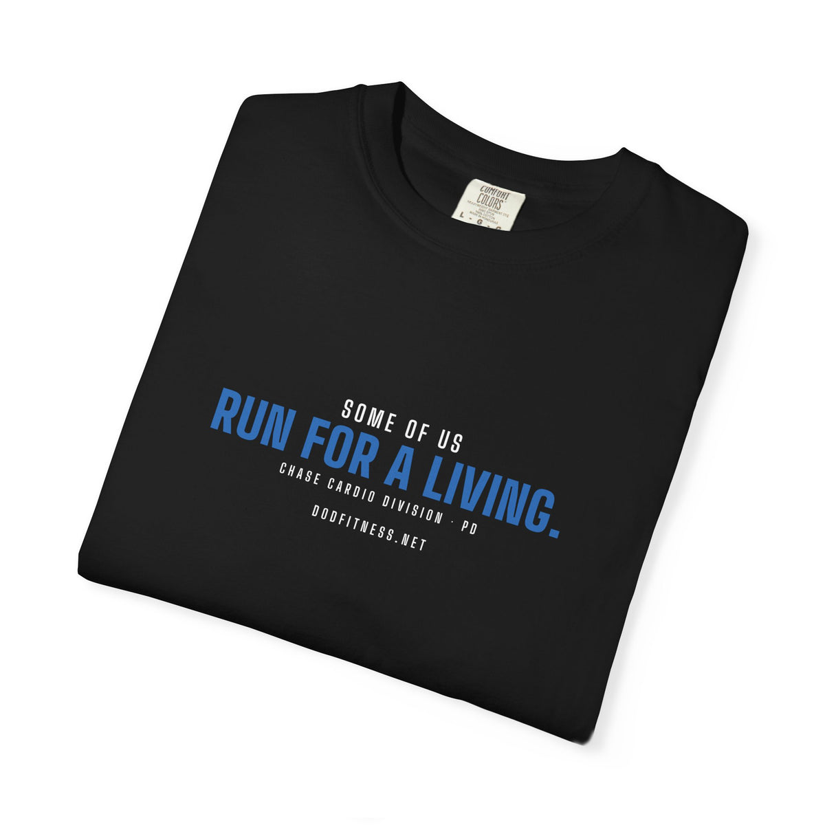 DoD Fitness - Run For A Living Men's Tee