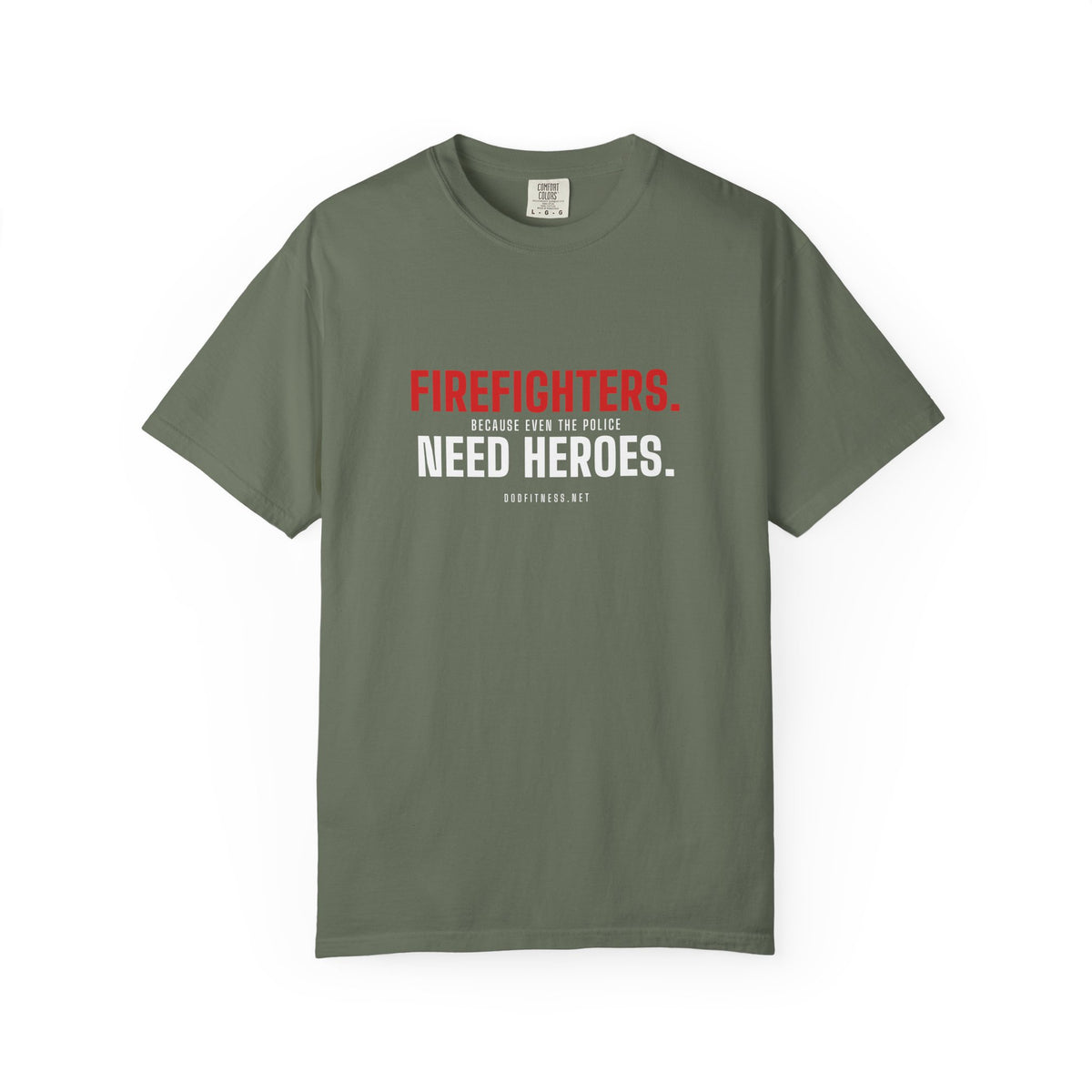 Firefighters Need Heroes men's tee in Moss - funny gym shirt by DoD Fitness