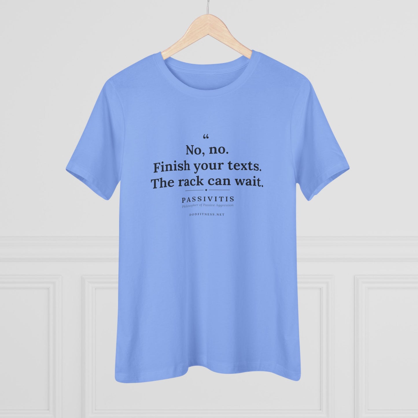 Passivitis - Finish Your Texts women's tee in Athletic Heather - funny gym shirt by DoD Fitness