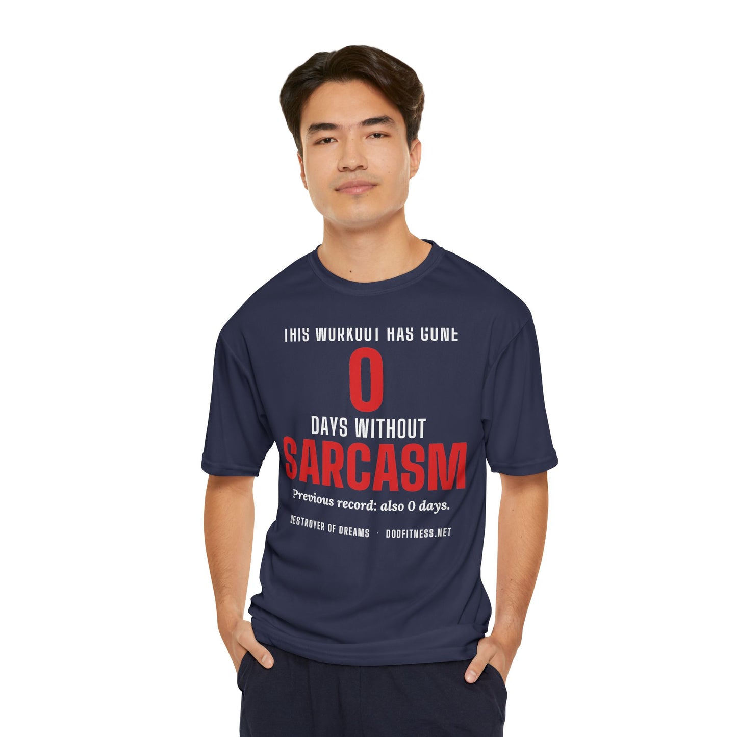 DoD Fitness - 0 Days Sarcasm Moisture Wicking