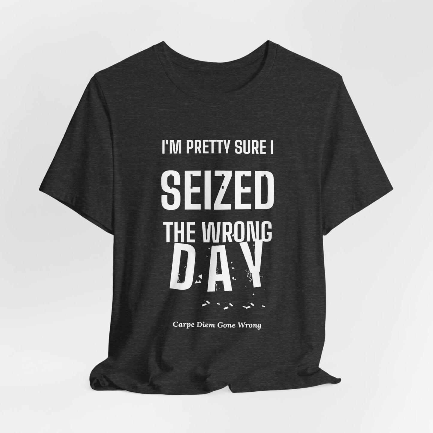 DoD Fitness - Seized Wrong Day Tee