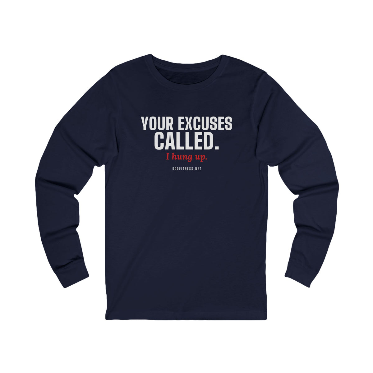 DoD Fitness - Excuses Called Long Sleeve