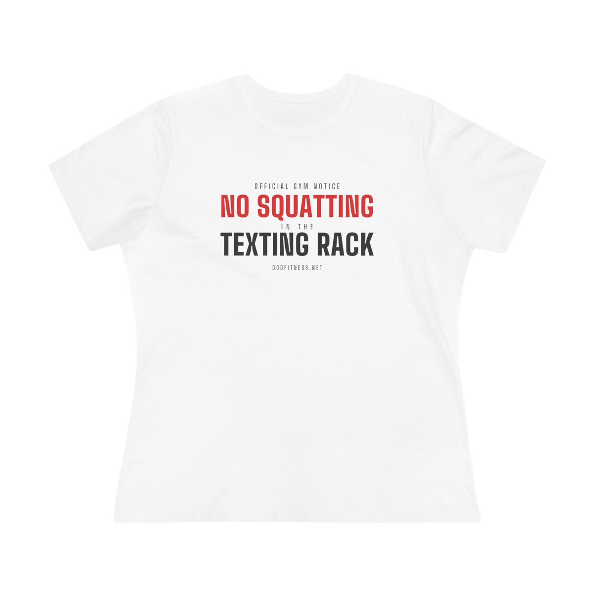 No Squatting Texting Rack women's tee in White - funny gym shirt by DoD Fitness