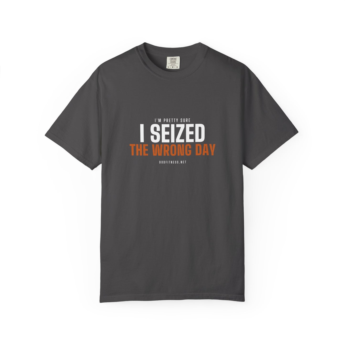 DoD Fitness - Seized Wrong Day Men's Tee