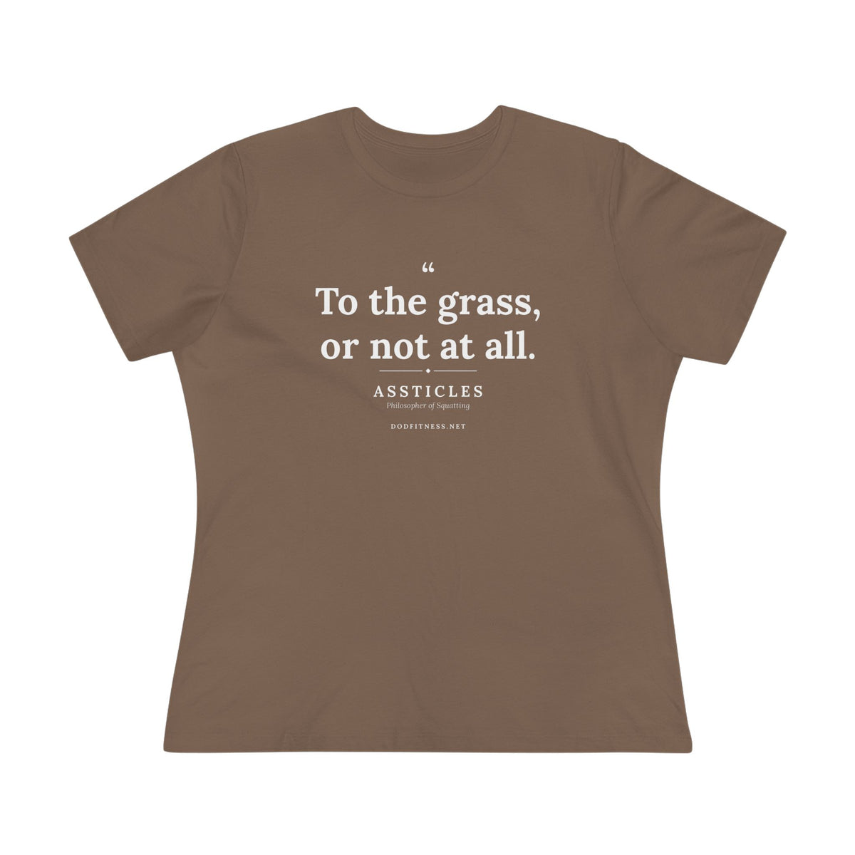 Assticles - To The Grass Or Not At All women's tee - funny gym shirt by DoD Fitness