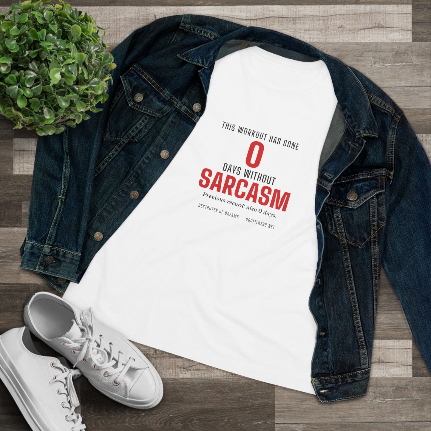 DoD Fitness - 0 Days Sarcasm Women's Tee
