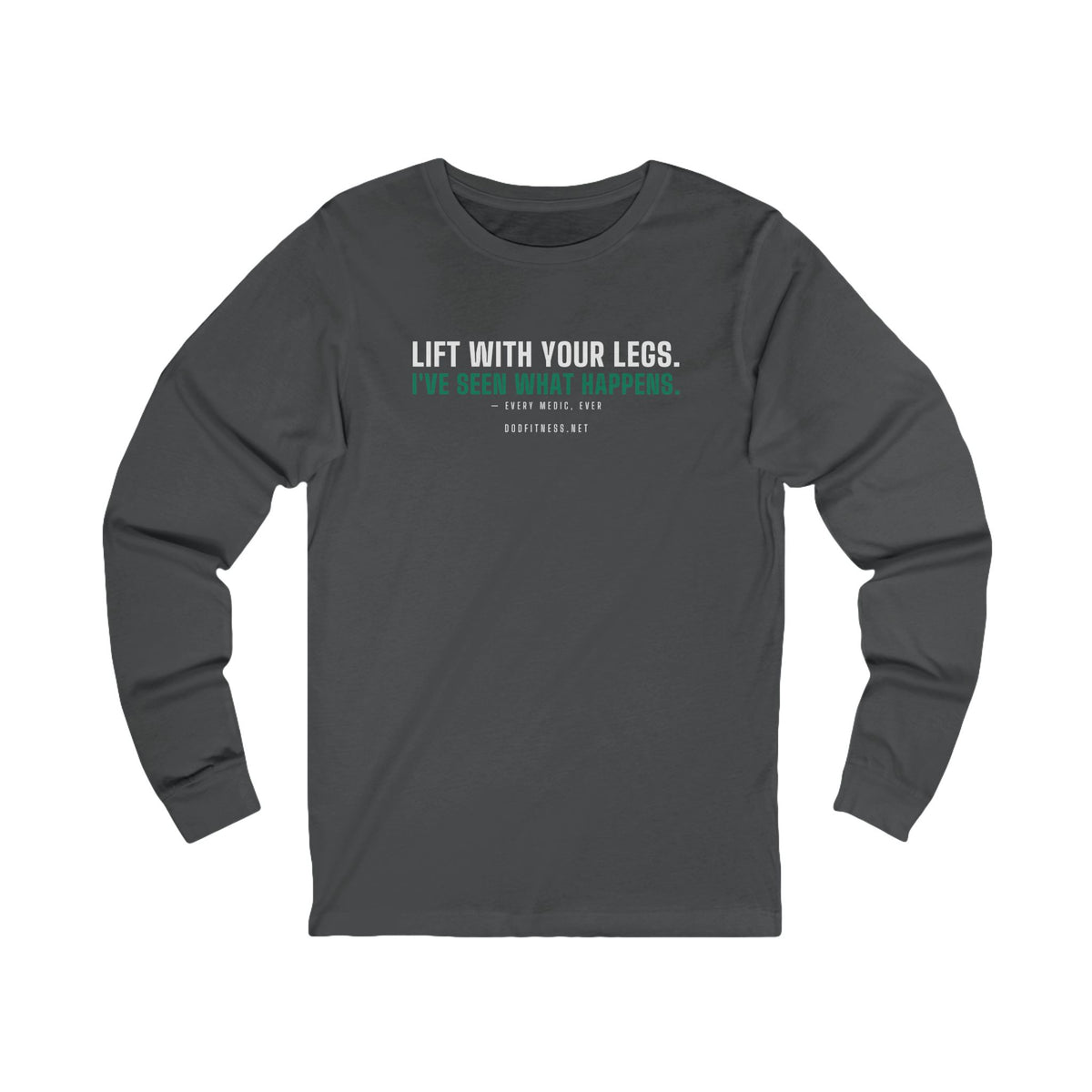 DoD Fitness - Lift With Your Legs Long Sleeve