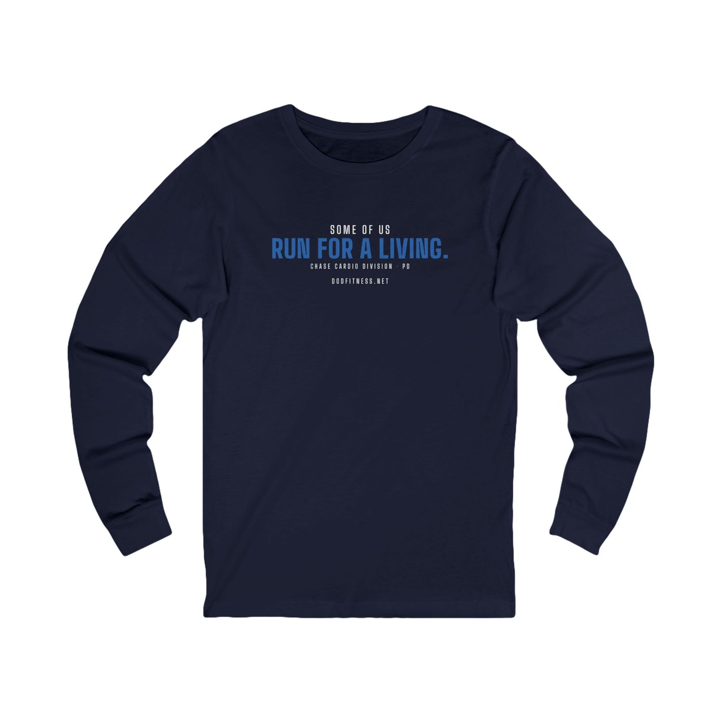 DoD Fitness - Run For A Living Long Sleeve