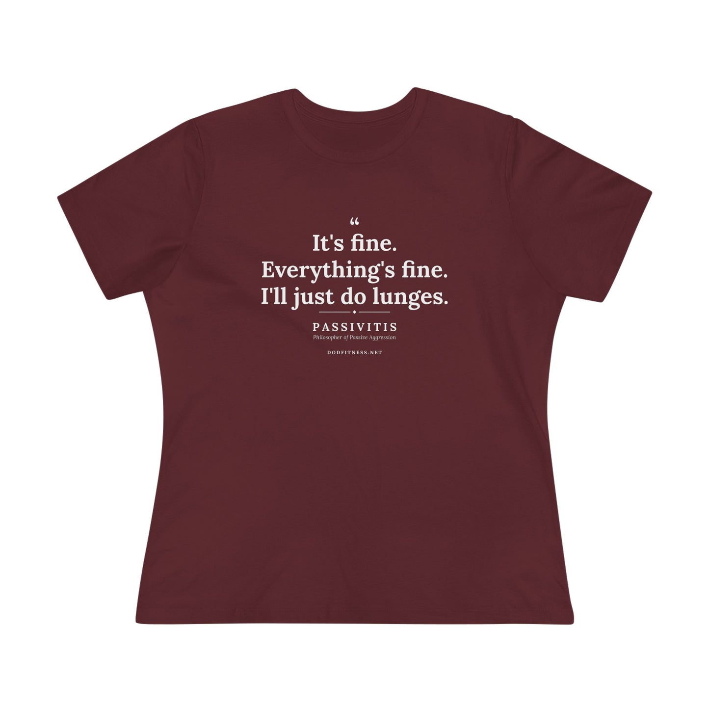 Passivitis - I'll Just Do Lunges women's tee - funny gym shirt by DoD Fitness