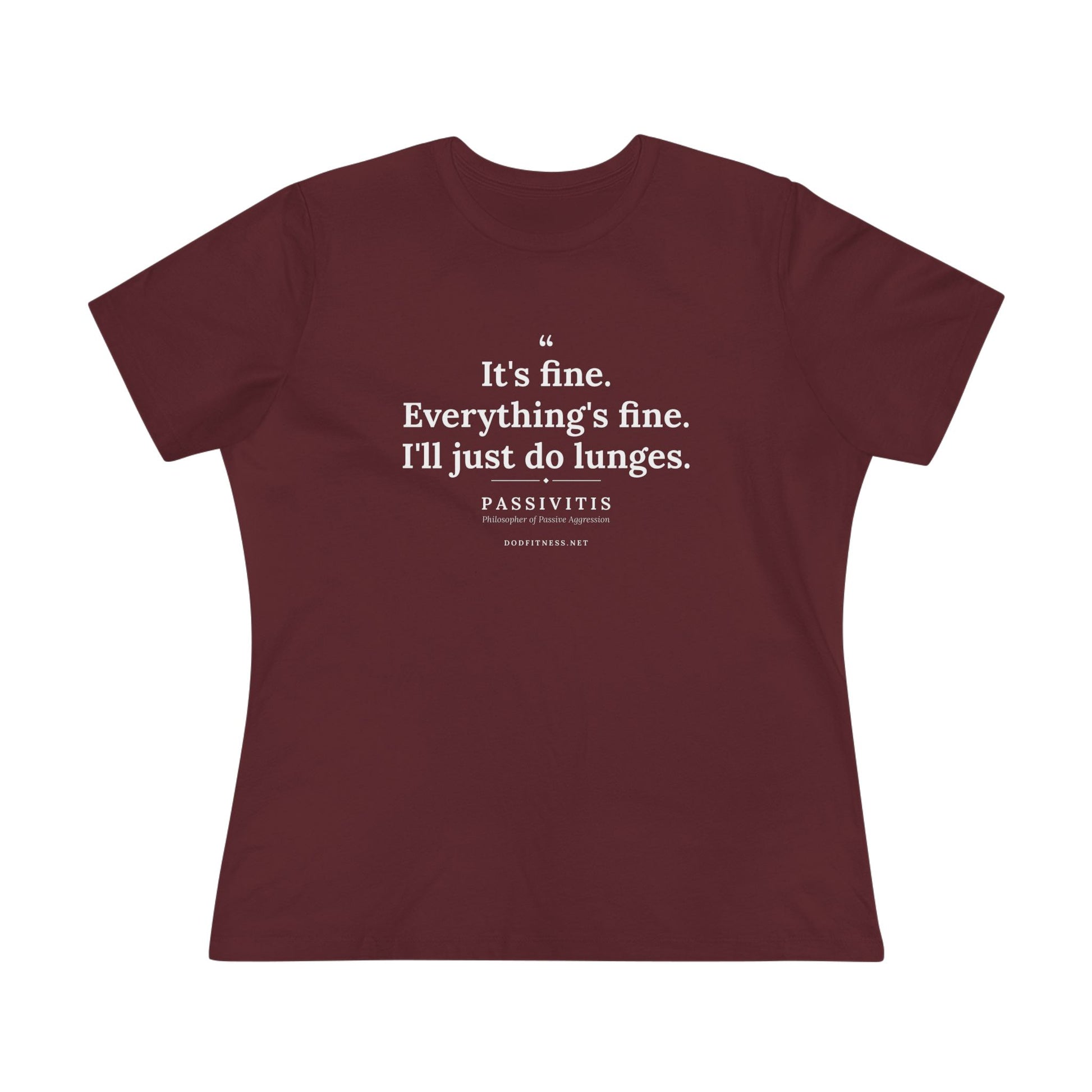 Passivitis - I'll Just Do Lunges women's tee - funny gym shirt by DoD Fitness