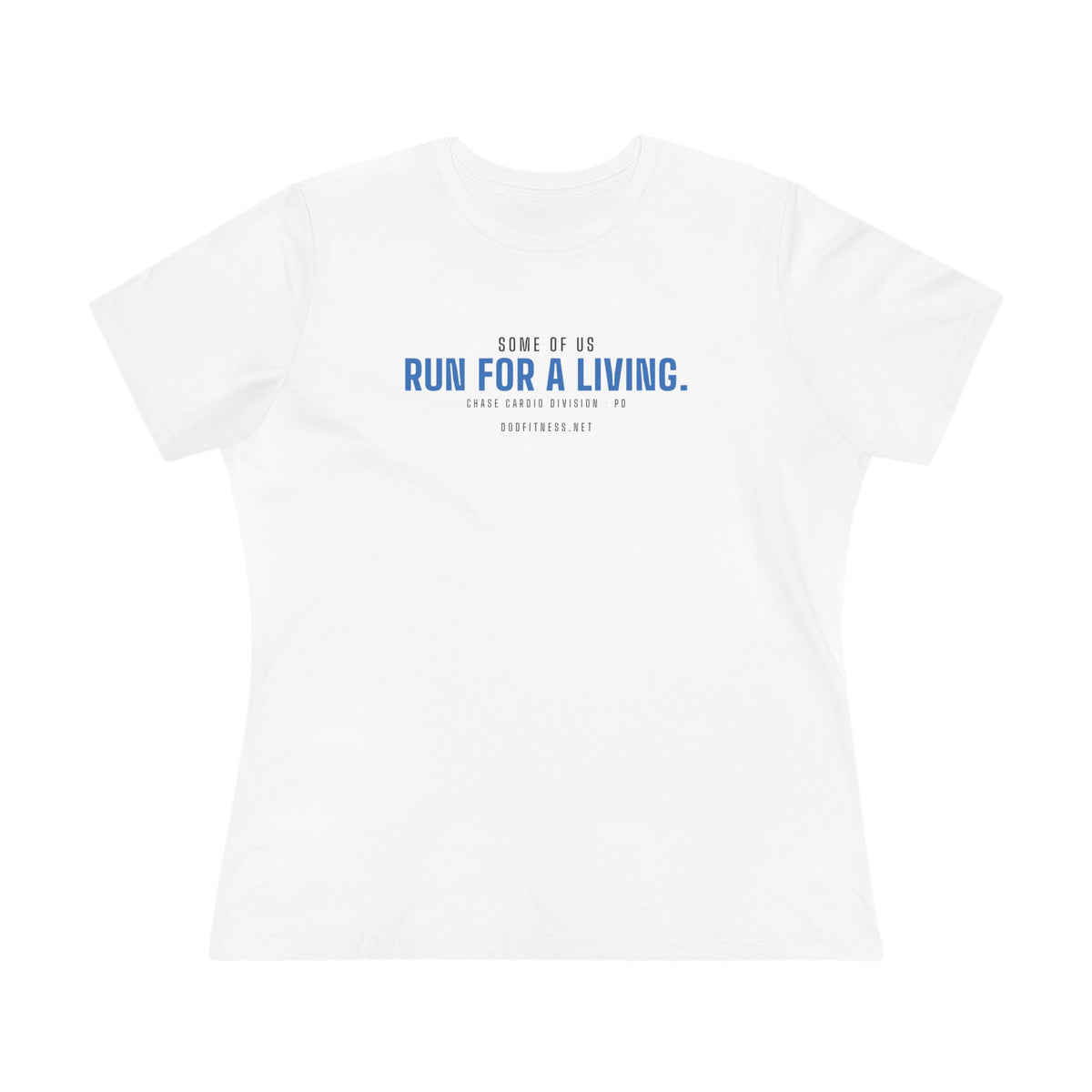 DoD Fitness - Run For A Living Women's Tee
