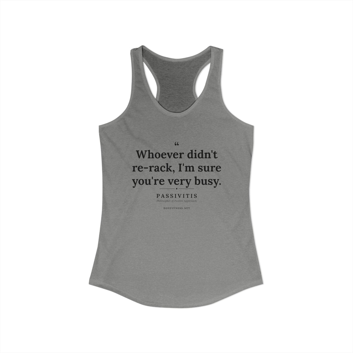 Passivitis - I'm Sure You're Very Busy women's racerback tank in Heather Grey - funny gym tank by DoD Fitness