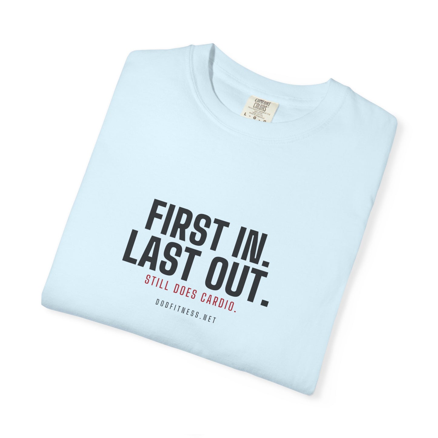 DoD Fitness - First In Last Out Men's Tee