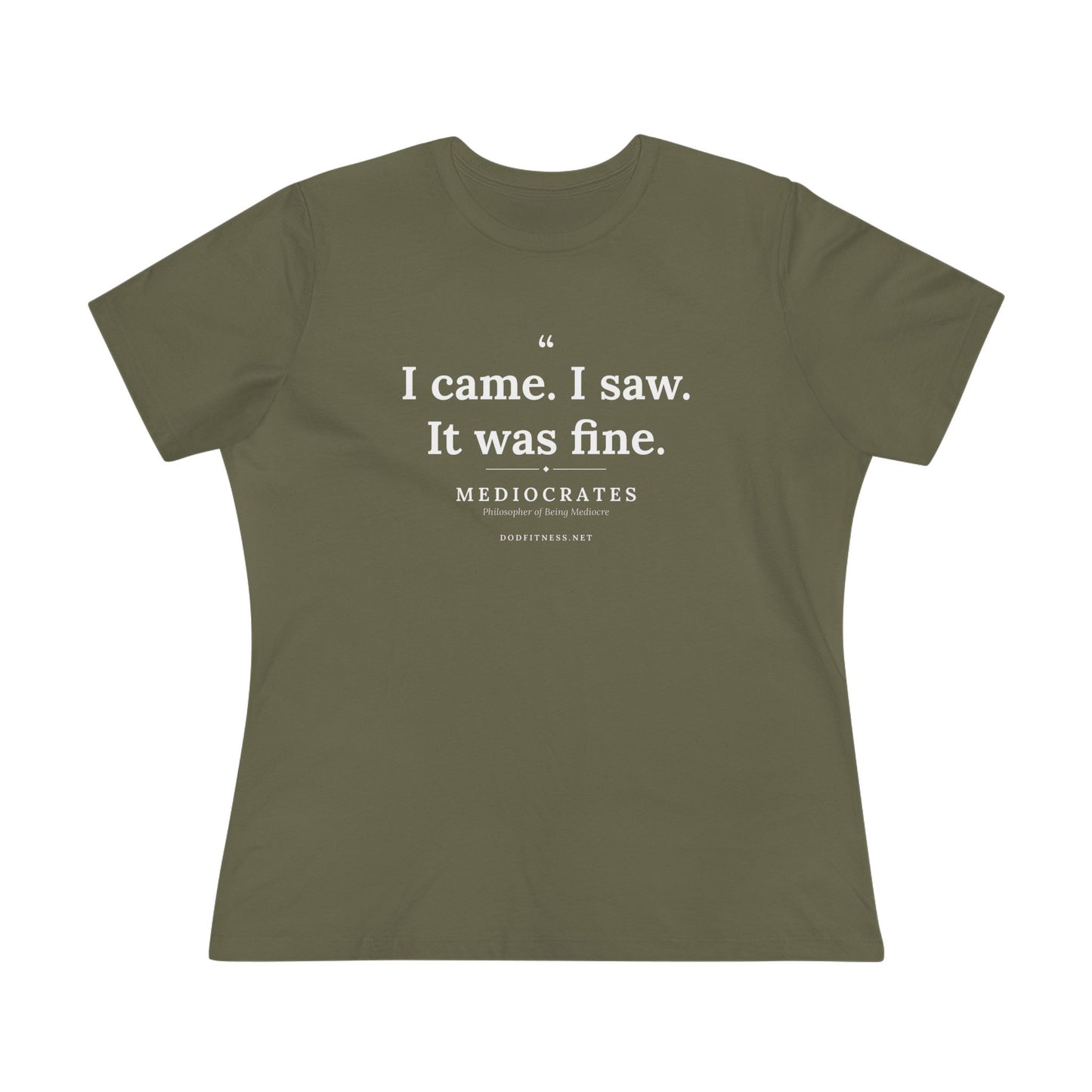 Mediocrates - I Came I Saw It Was Fine women's tee - funny gym shirt by DoD Fitness