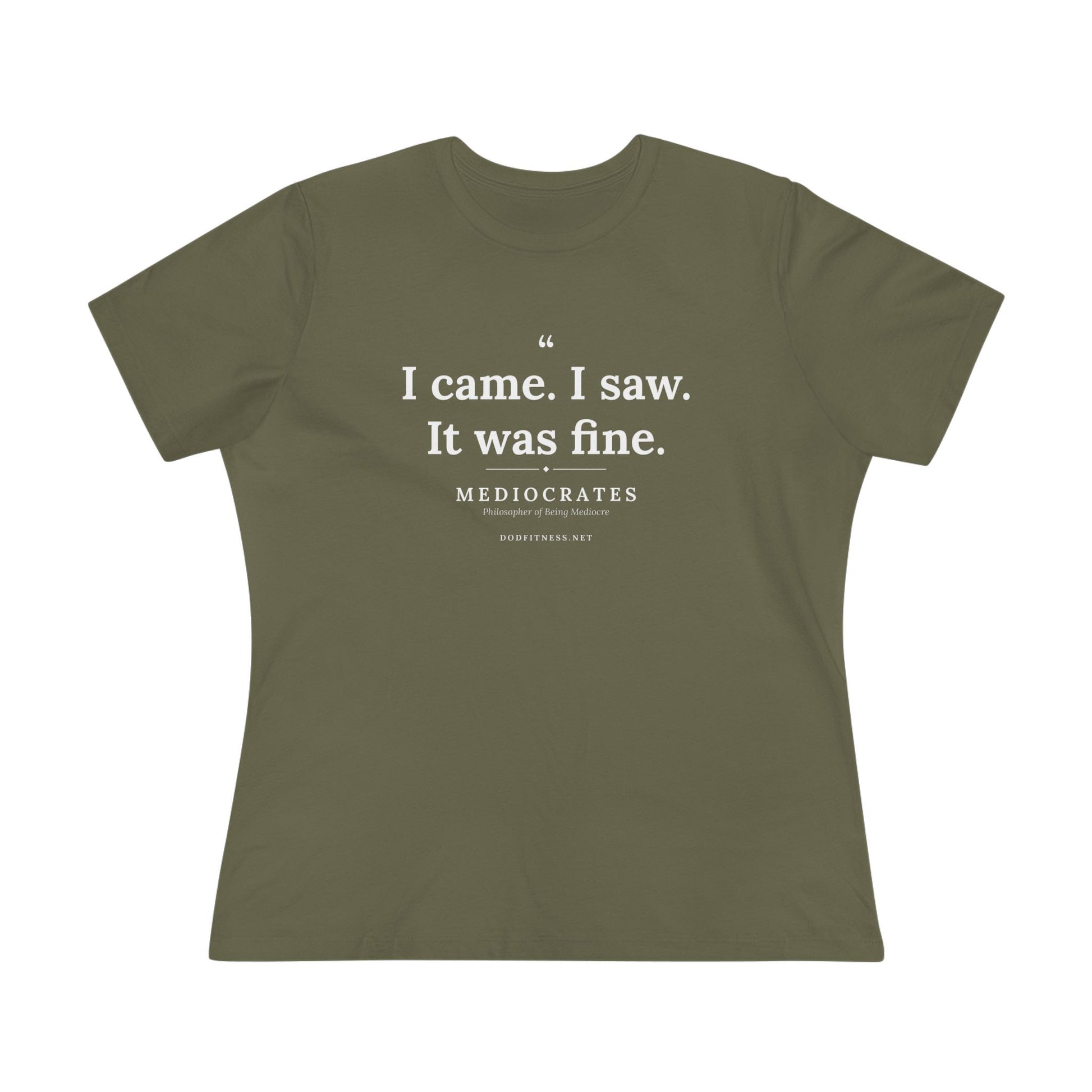 Mediocrates - I Came I Saw It Was Fine women's tee - funny gym shirt by DoD Fitness