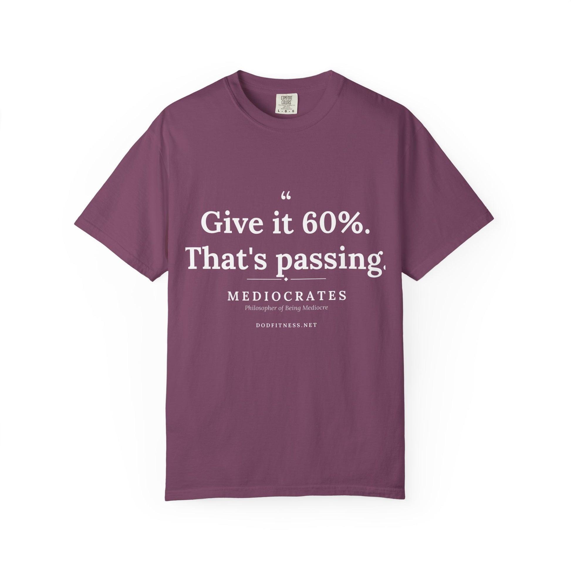 Mediocrates - Give It 60 Percent men's tee - funny gym shirt by DoD Fitness