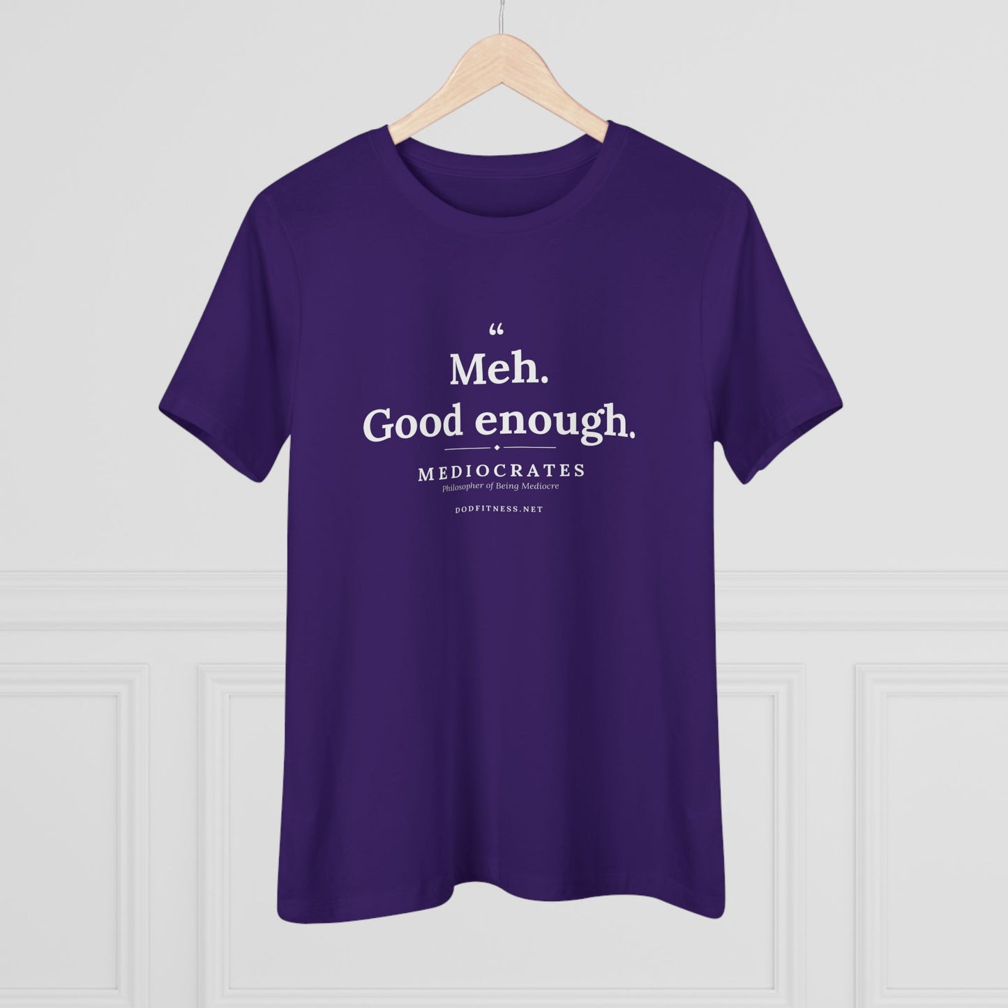 Mediocrates - Meh Good Enough women's tee in Team Purple - funny gym shirt by DoD Fitness
