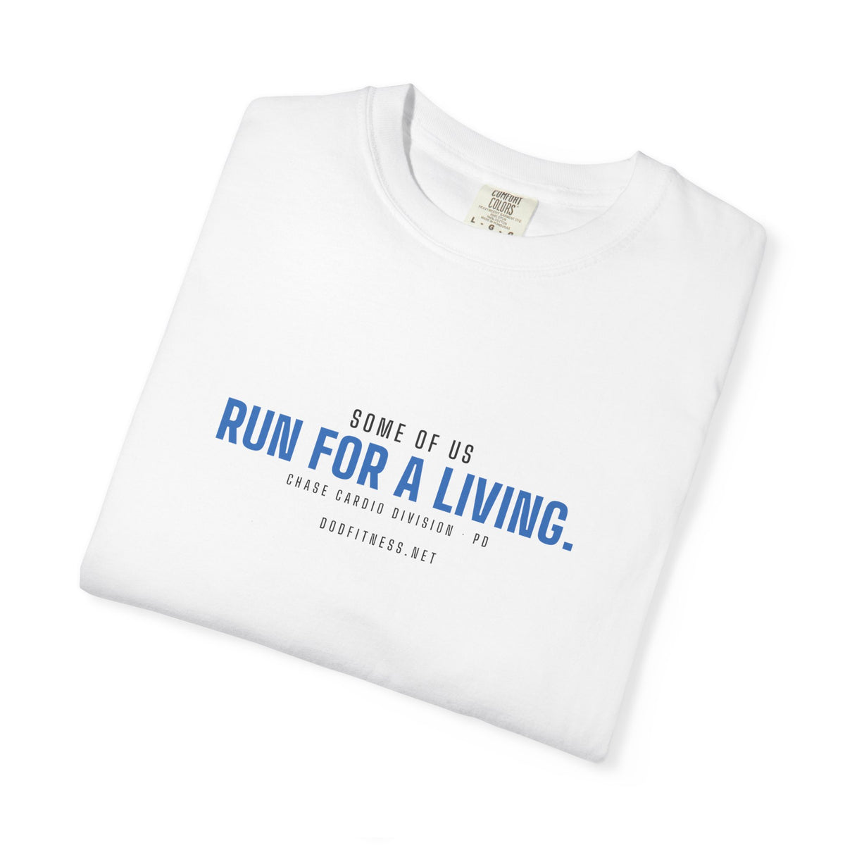 DoD Fitness - Run For A Living Men's Tee