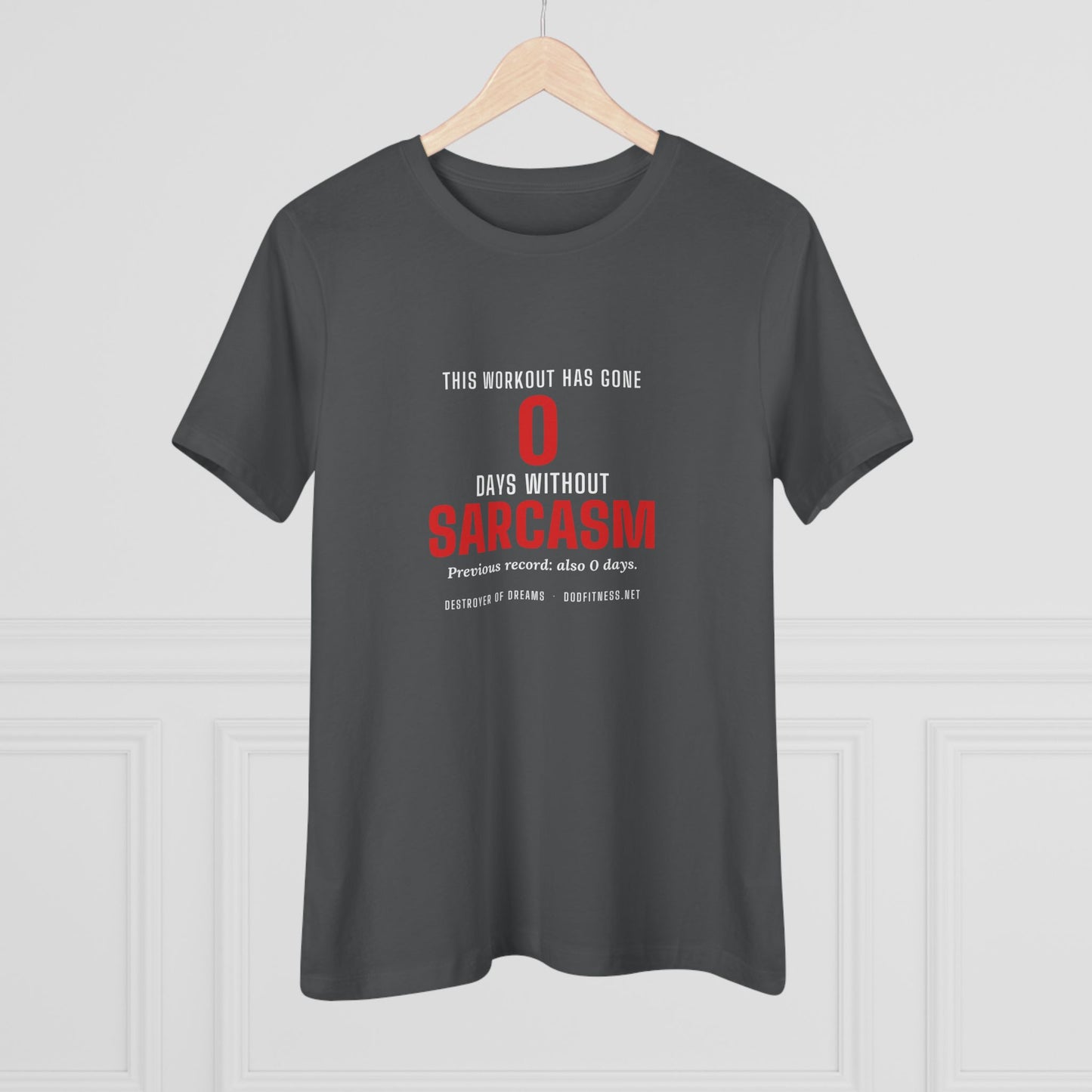 DoD Fitness - 0 Days Sarcasm Women's Tee