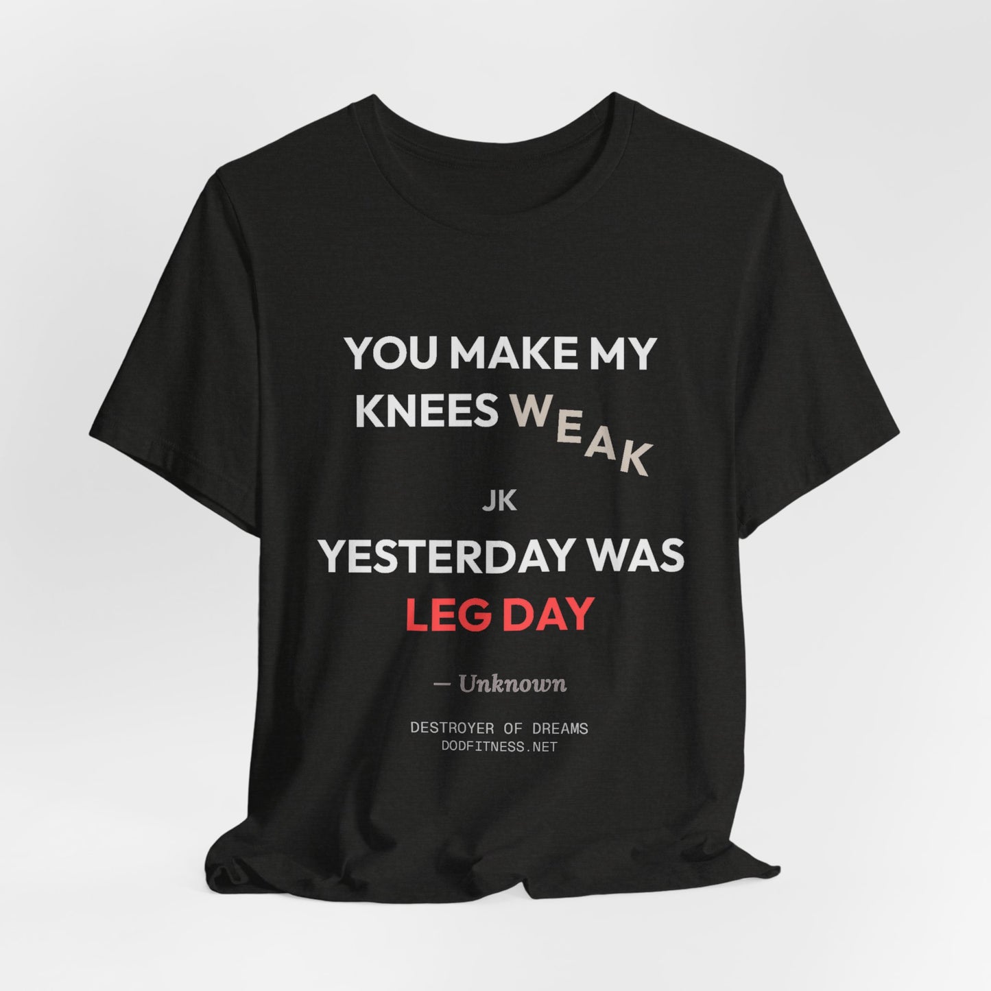 DoD Fitness - Knees Weak Tee