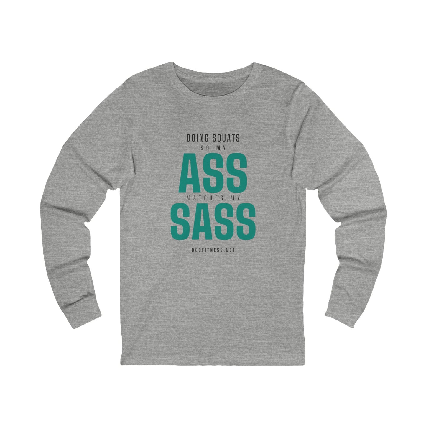 DoD Fitness - Ass Sass Long Sleeve