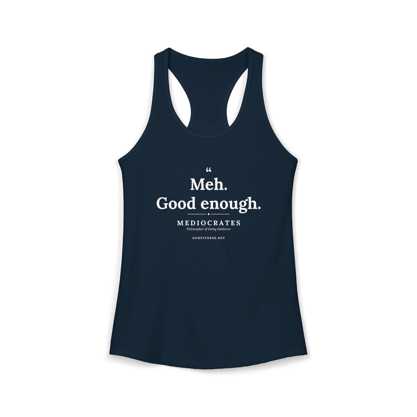 Mediocrates - Meh Good Enough women's racerback tank - funny gym tank by DoD Fitness