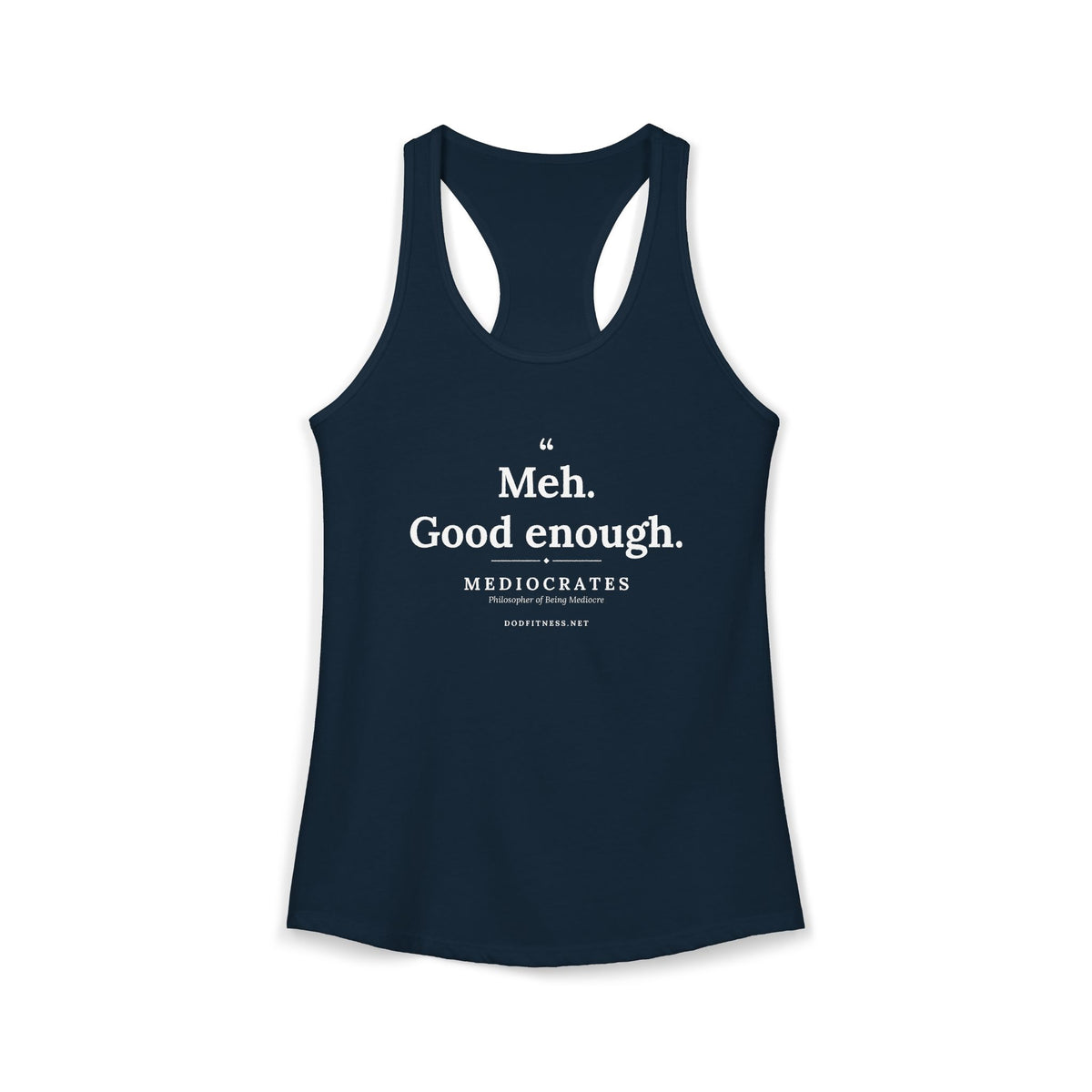 Mediocrates - Meh Good Enough women's racerback tank - funny gym tank by DoD Fitness