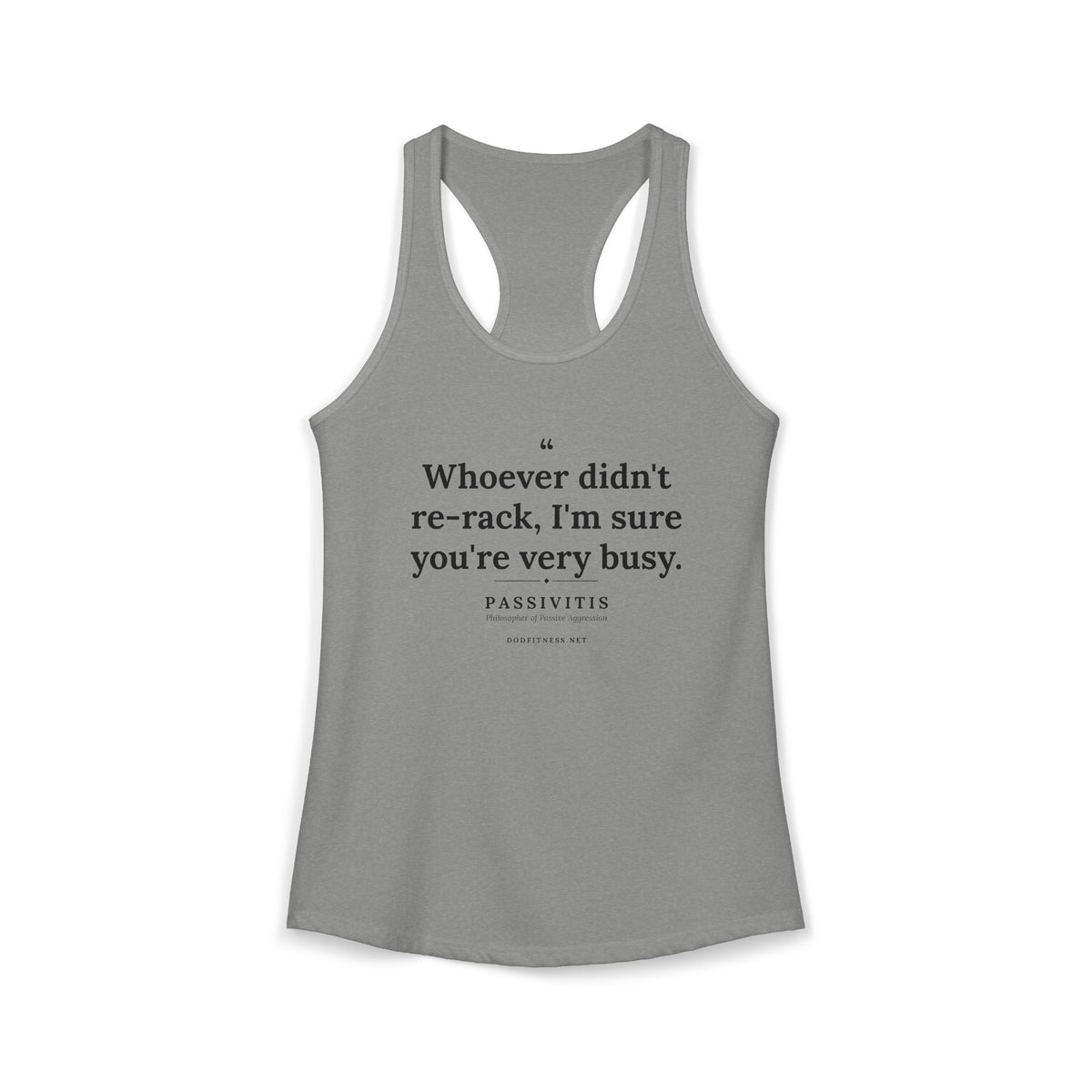 Passivitis - I'm Sure You're Very Busy women's racerback tank - funny gym tank by DoD Fitness