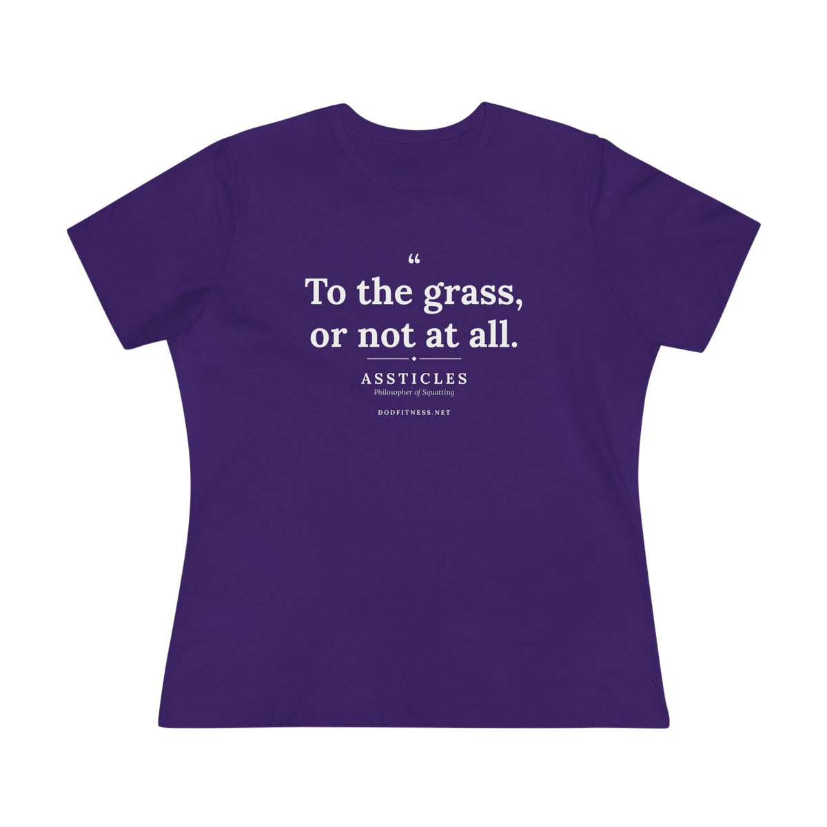 Assticles - To The Grass Or Not At All women's tee - funny gym shirt by DoD Fitness