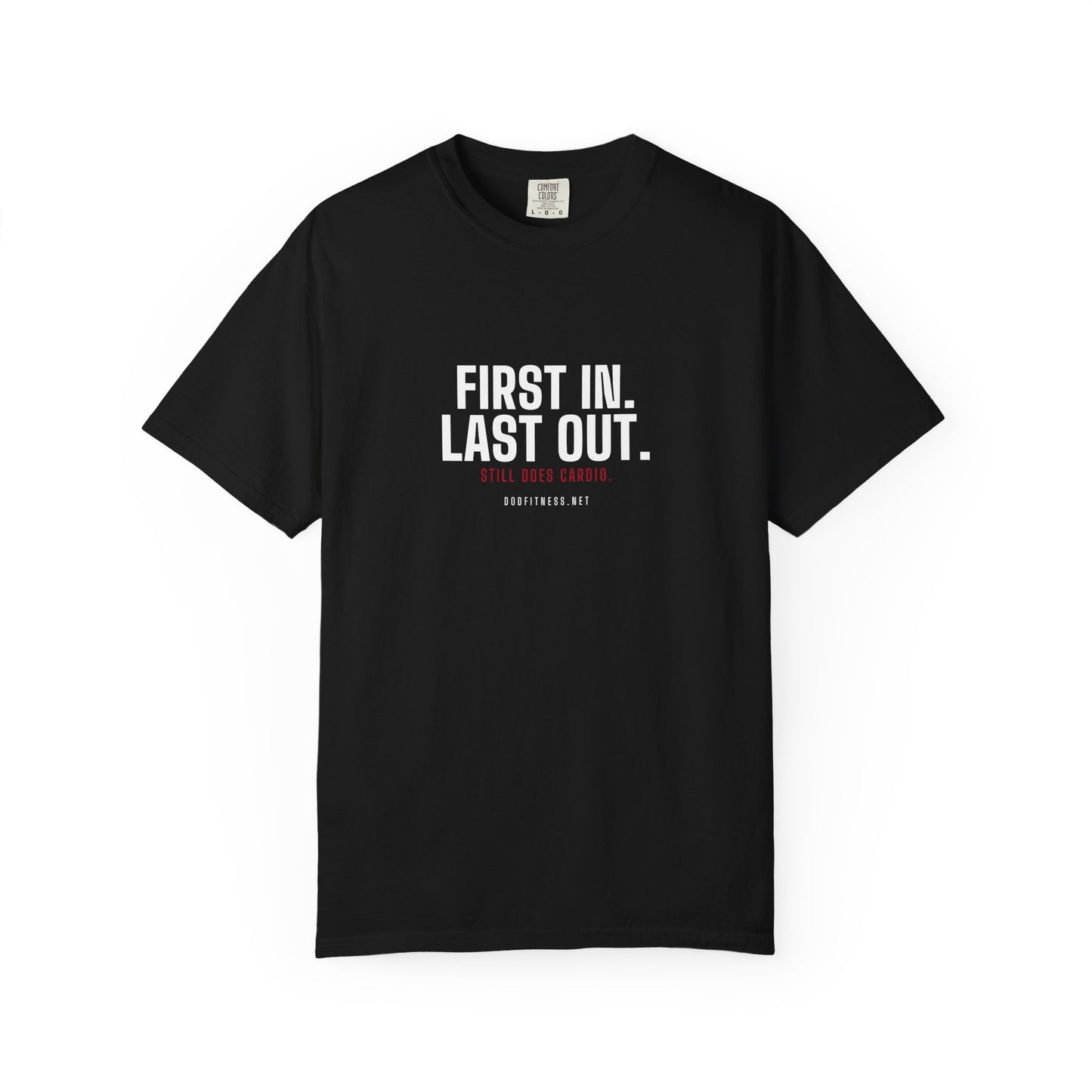 DoD Fitness - First In Last Out Men's Tee