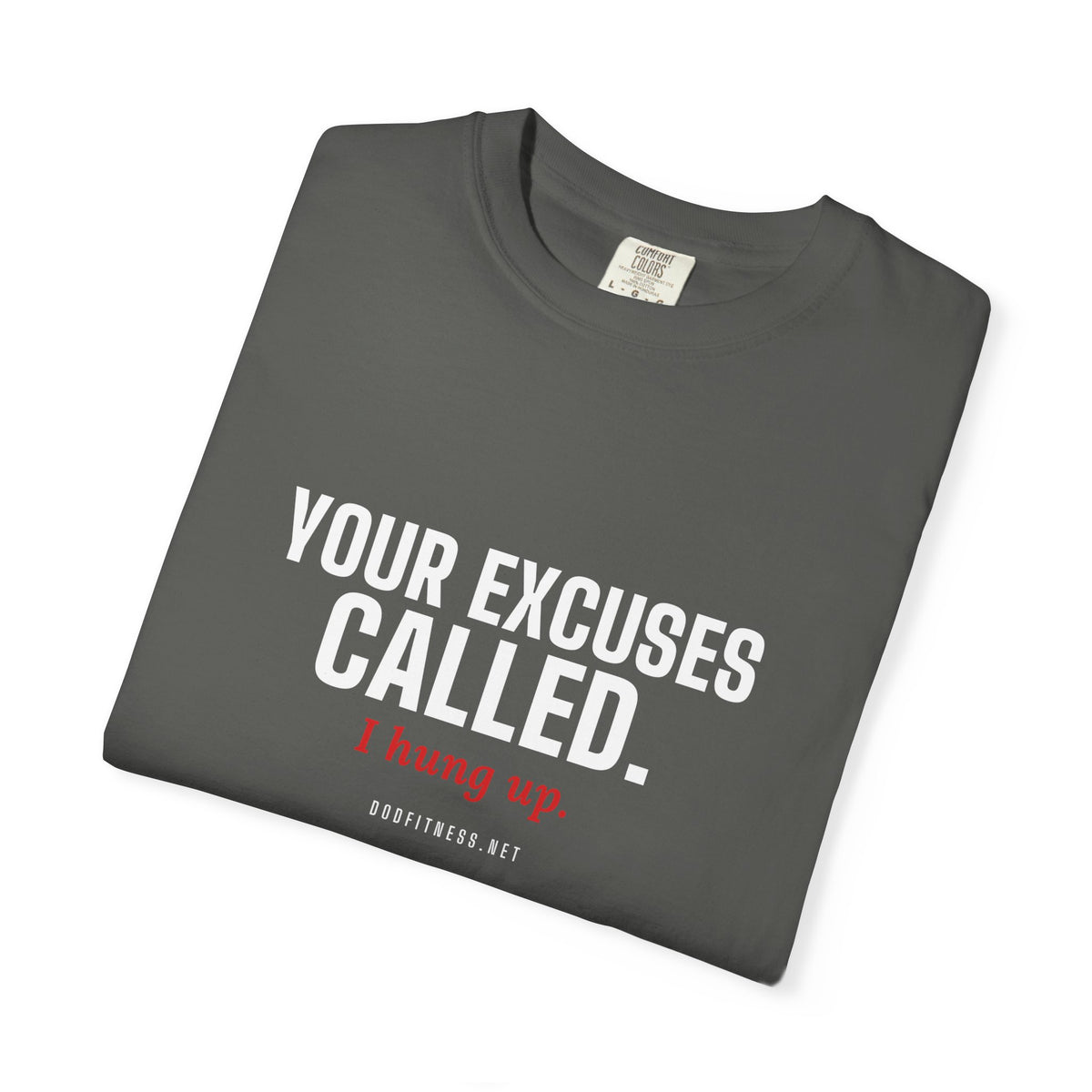 DoD Fitness - Excuses Called Men's Tee