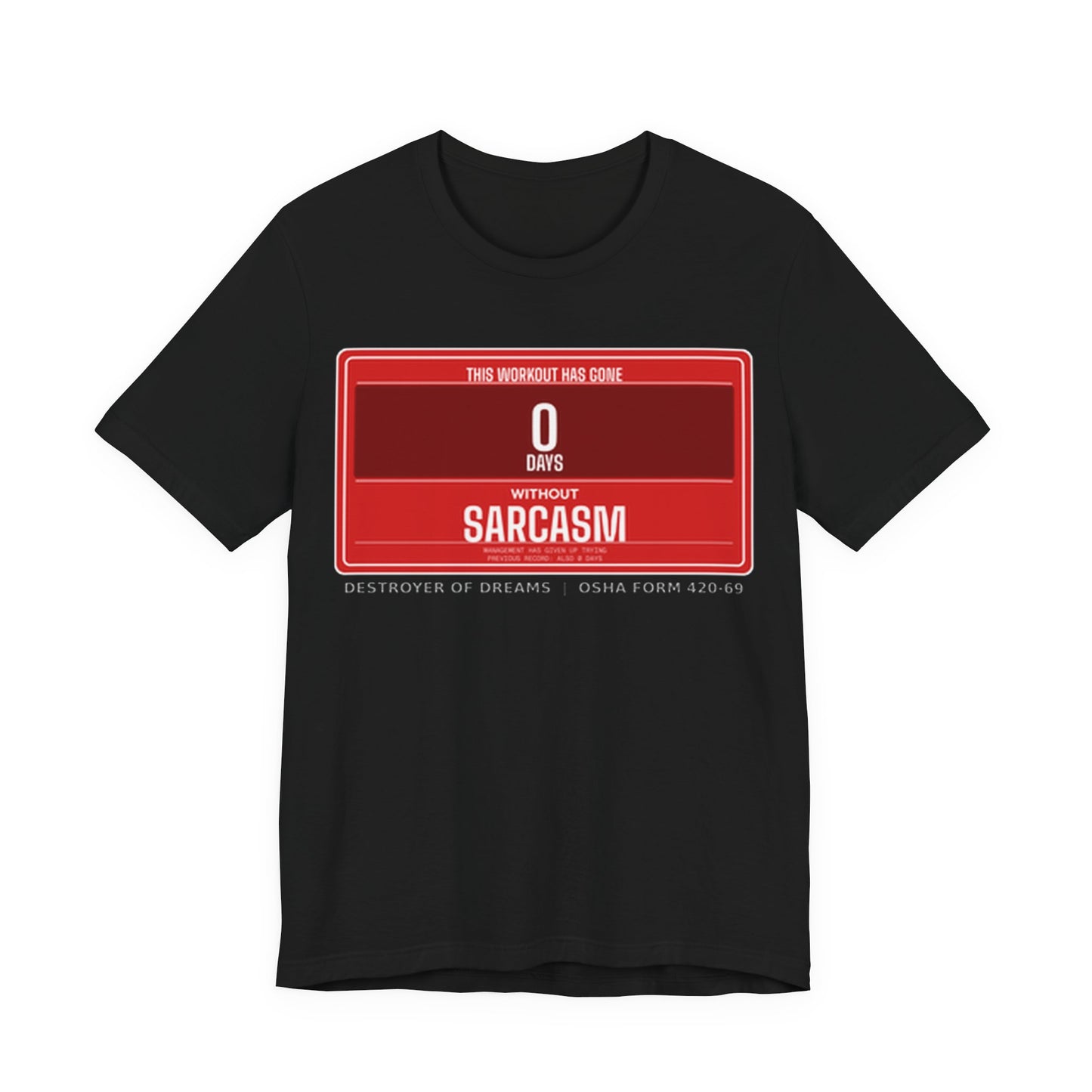 DoD Fitness - 0 Days Sarcasm Tee