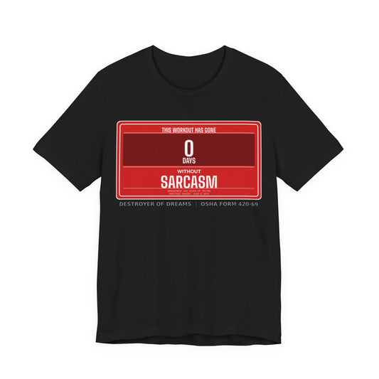 DoD Fitness - 0 Days Sarcasm Tee