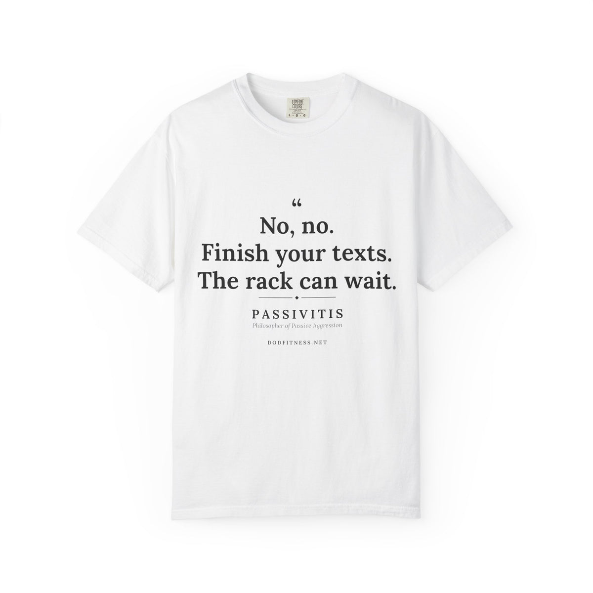 Passivitis - Finish Your Texts men's tee - funny gym shirt by DoD Fitness