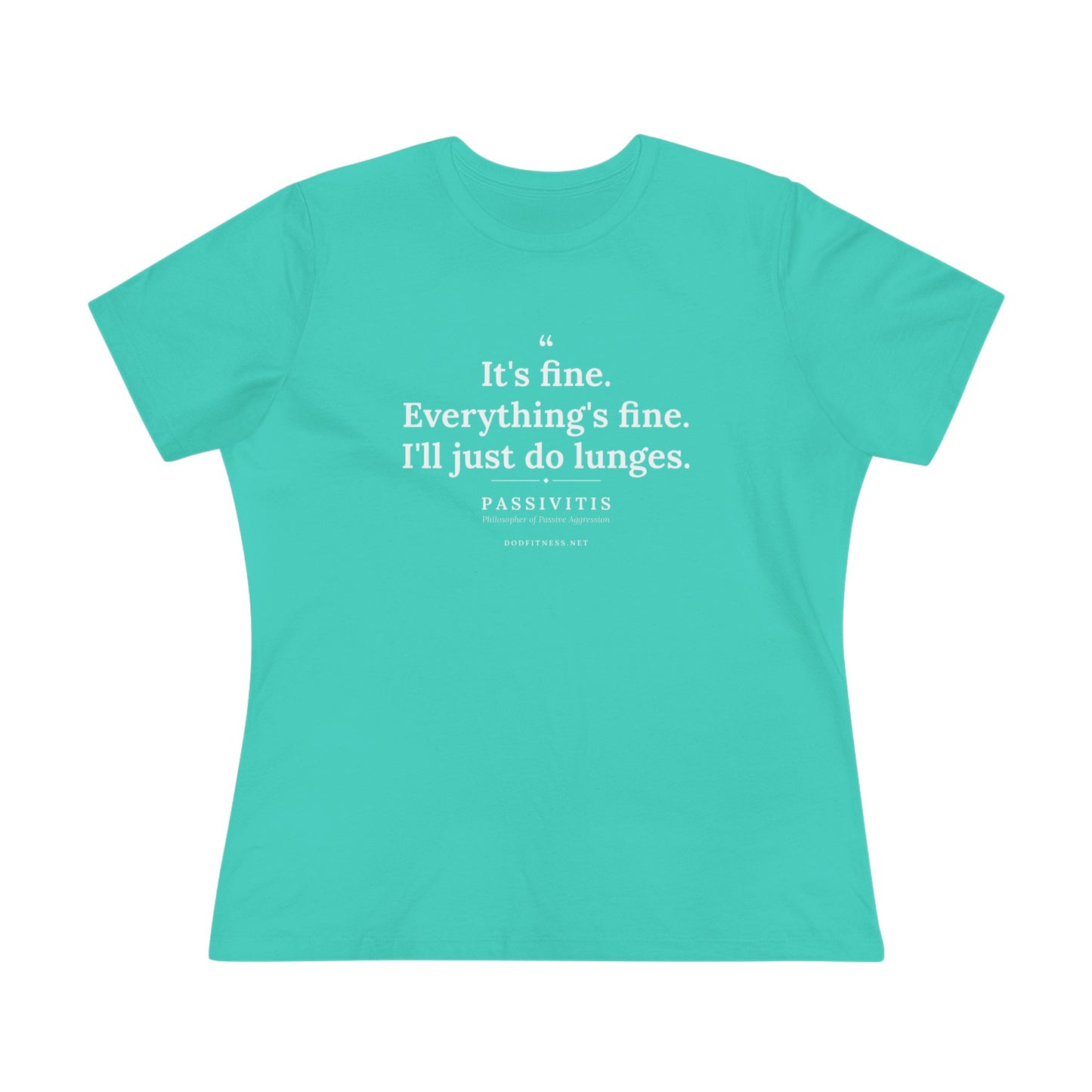 Passivitis - I'll Just Do Lunges women's tee - funny gym shirt by DoD Fitness