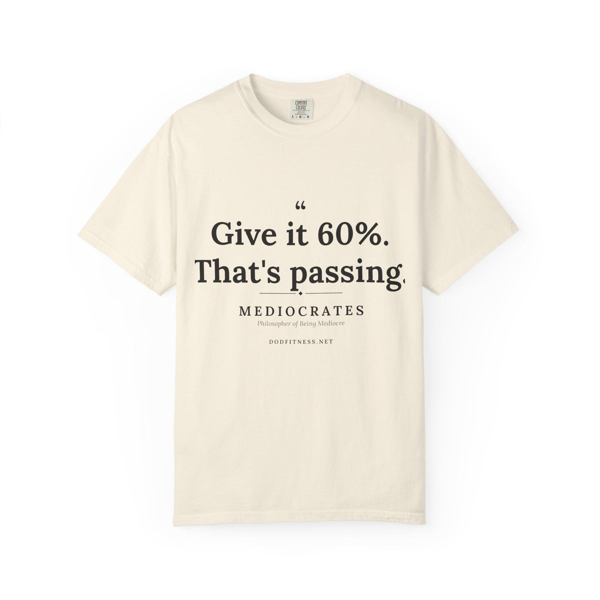 Mediocrates - Give It 60 Percent men's tee - funny gym shirt by DoD Fitness