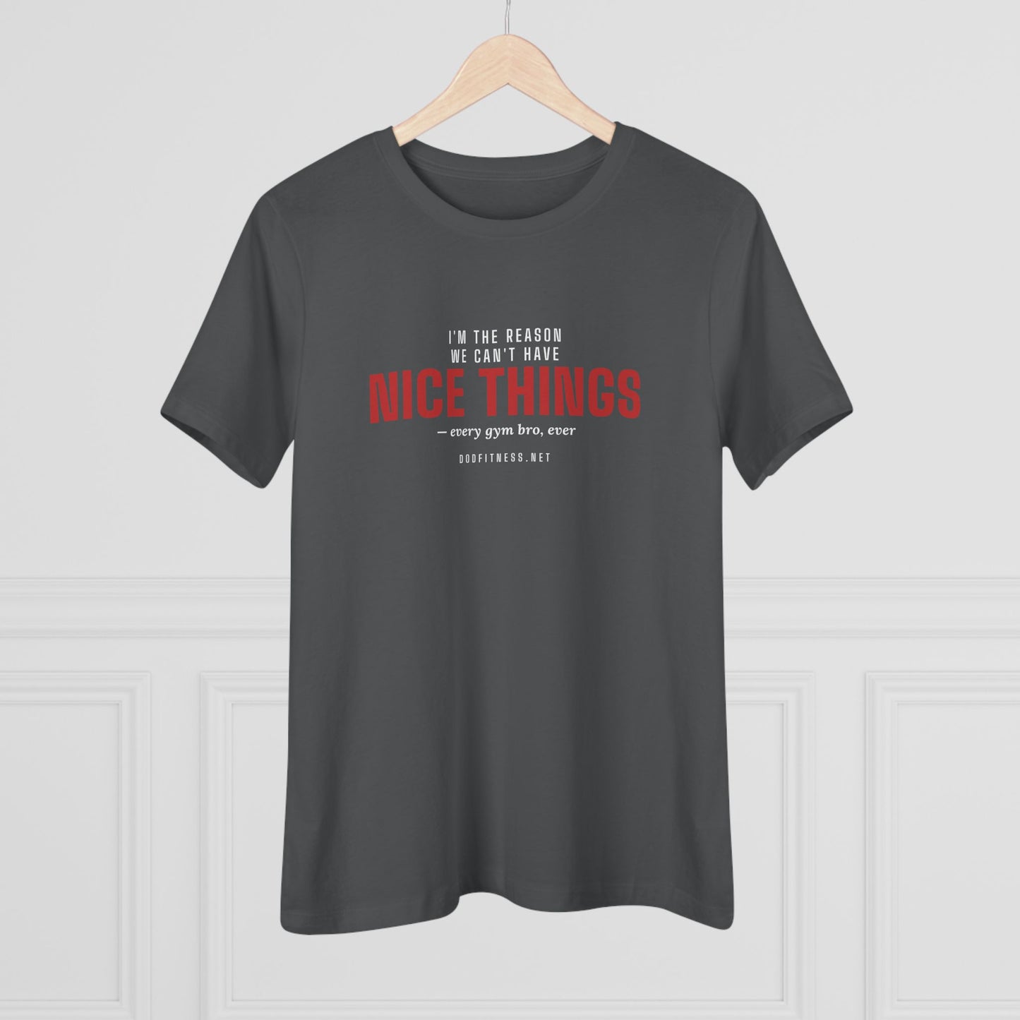 DoD Fitness - Nice Things Women's Tee