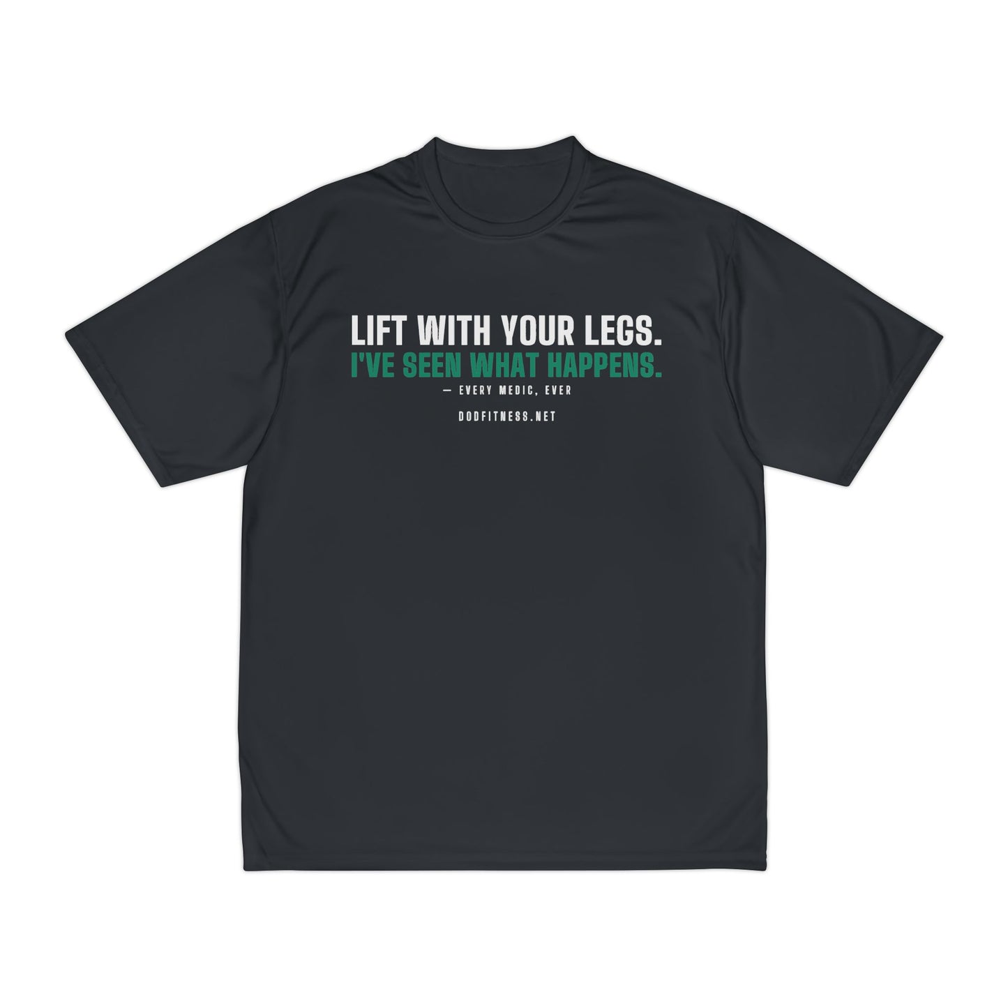 DoD Fitness - Lift With Your Legs Moisture Wicking