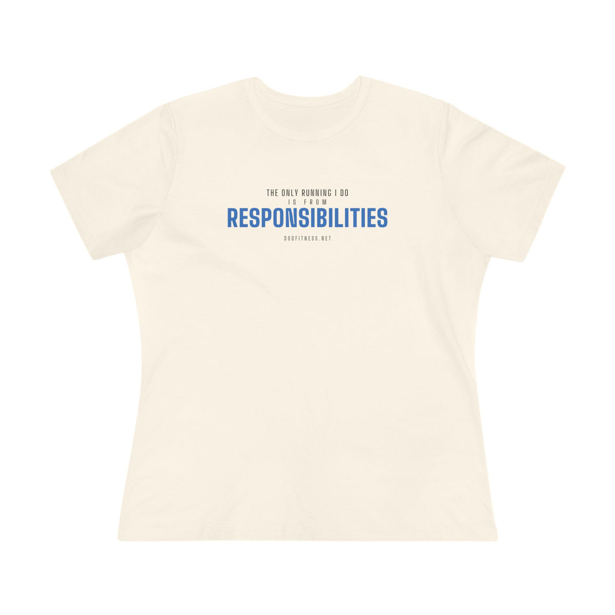 DoD Fitness - Running From Responsibilities Women's Tee