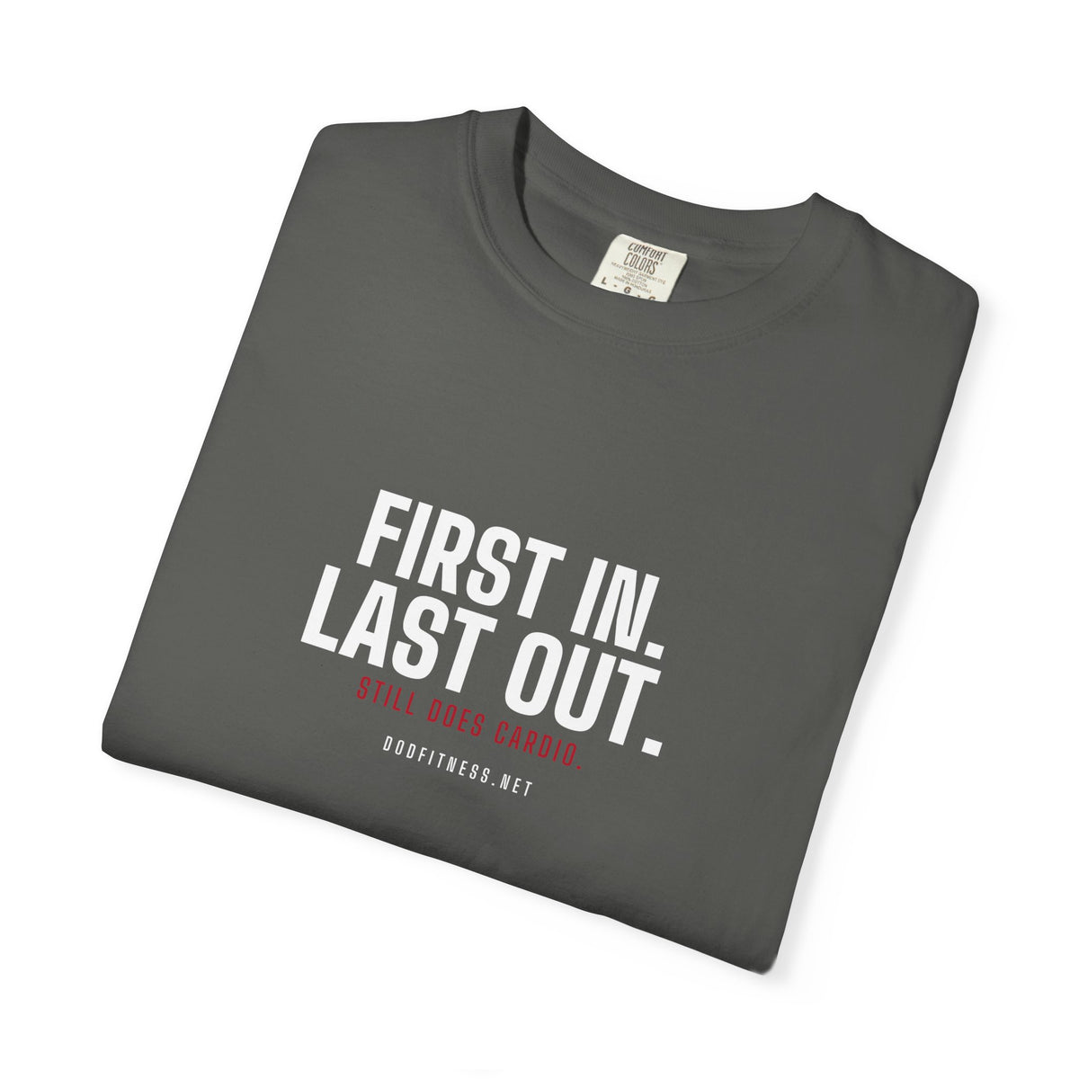 DoD Fitness - First In Last Out Men's Tee