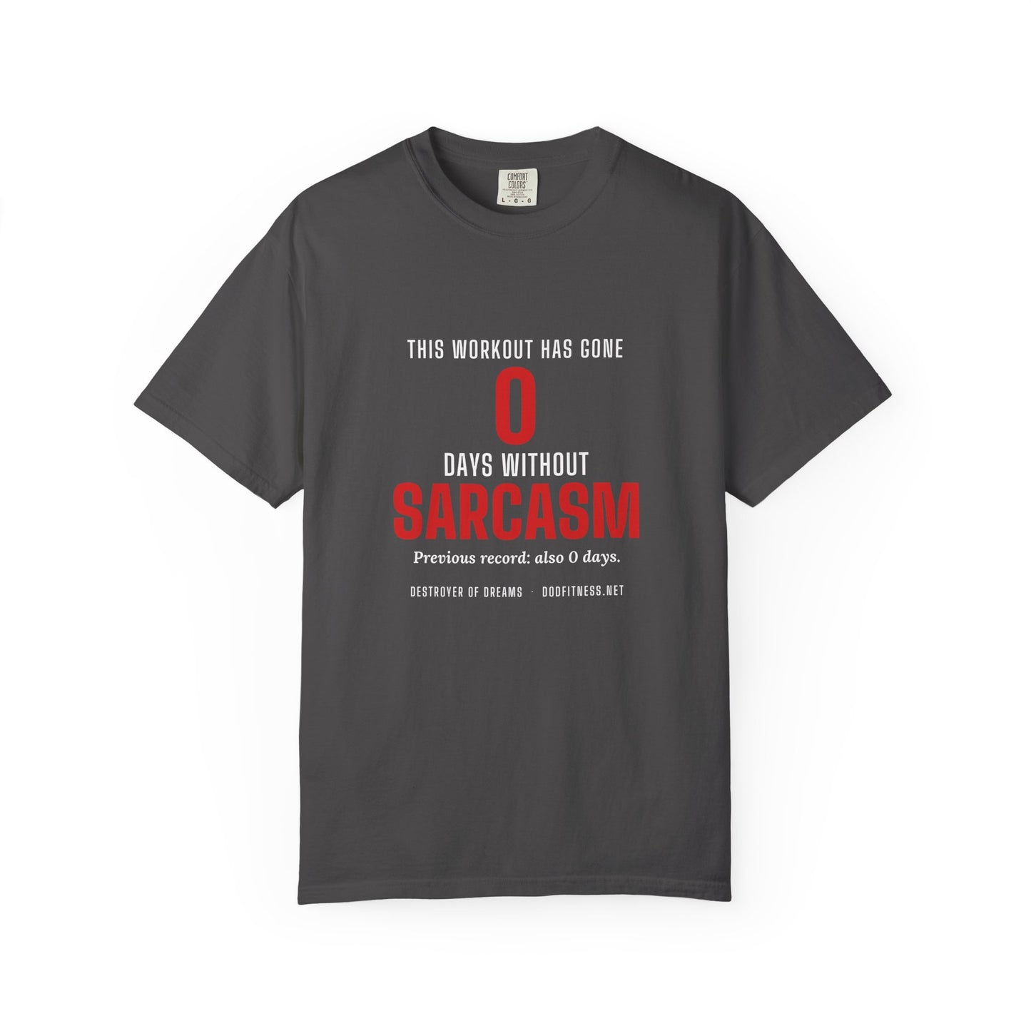 DoD Fitness - 0 Days Sarcasm Men's Tee