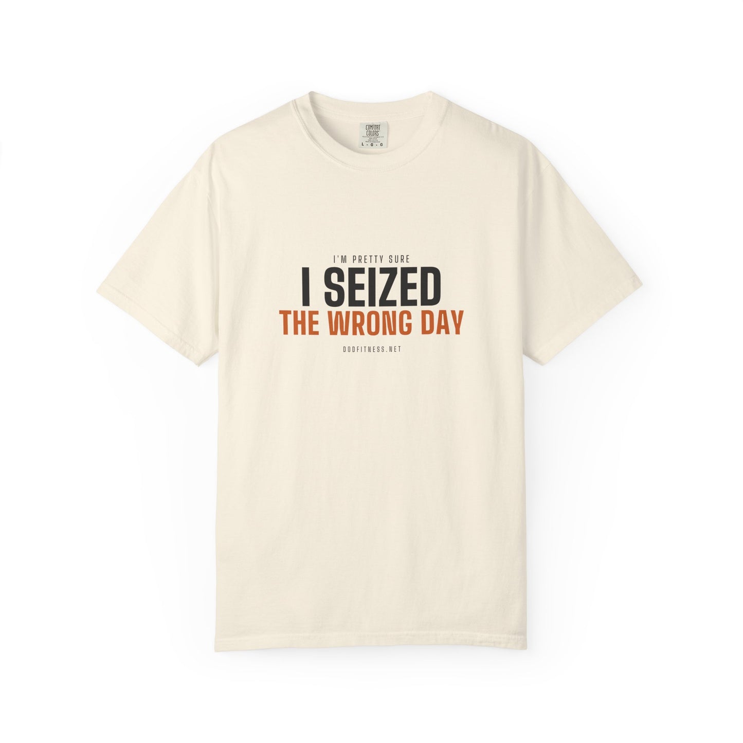 DoD Fitness - Seized Wrong Day Men's Tee